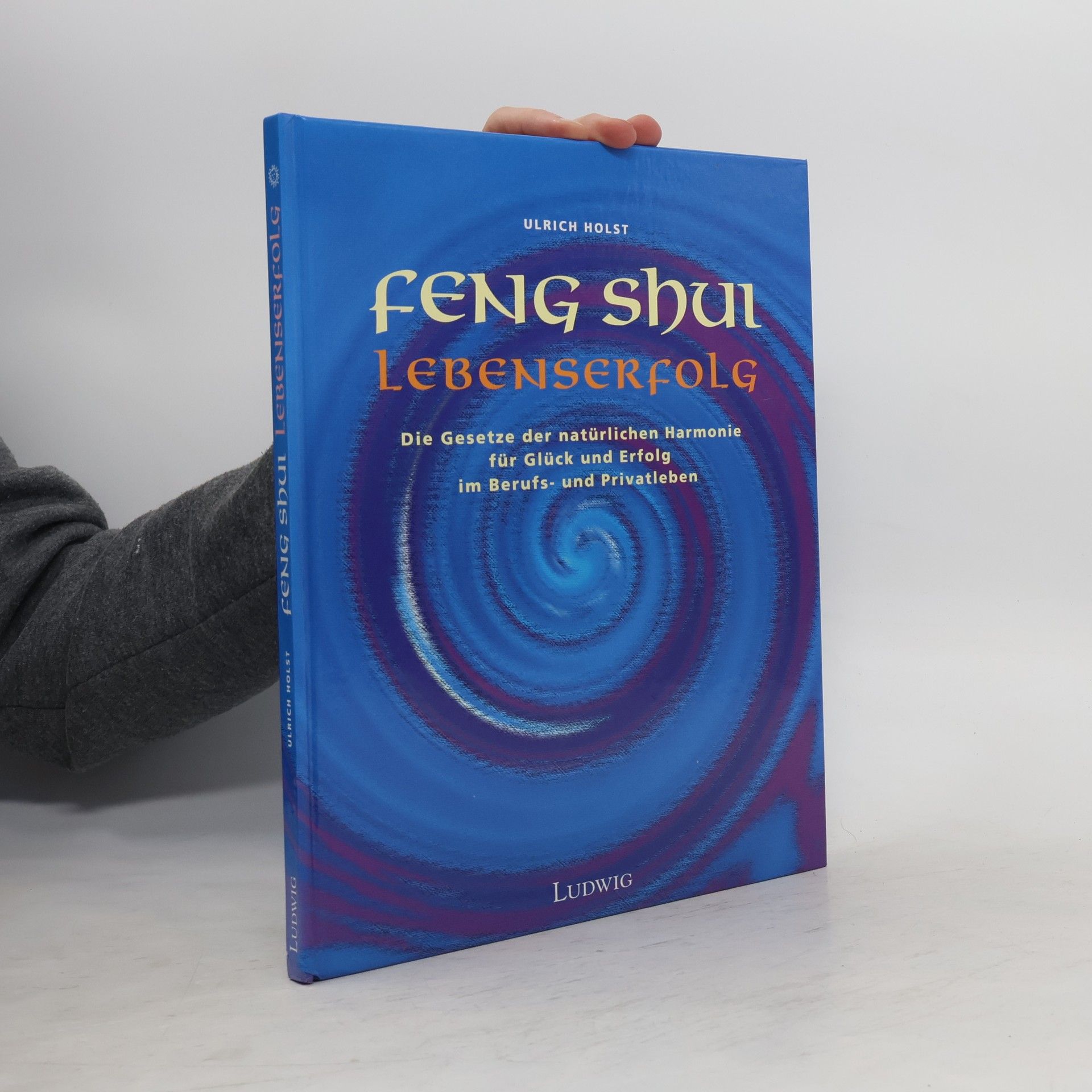 Ulrich Holst Feng-Shui - Lebenserfolg