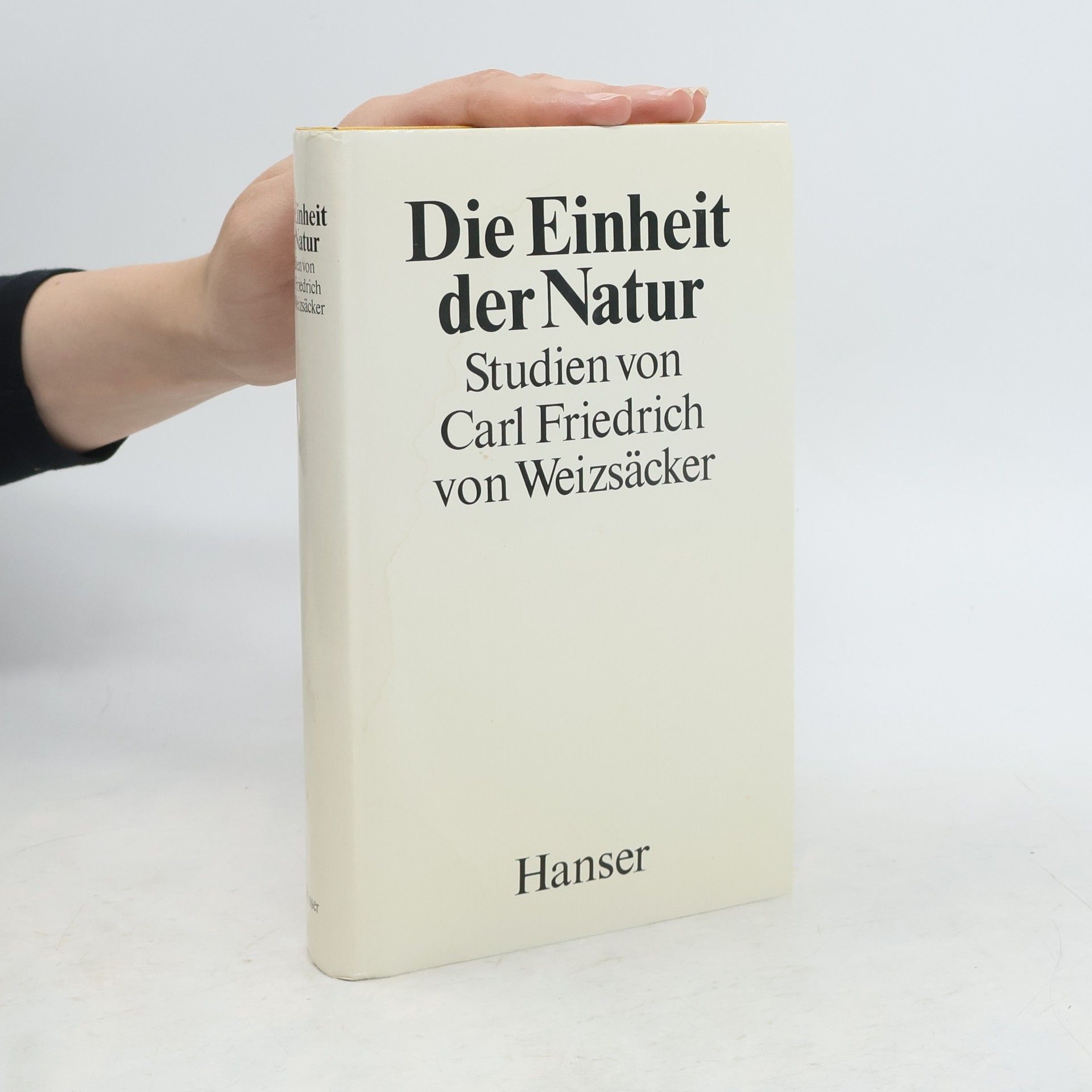 Carl Friedrich von Weizsäcker Die Einheit der Natur