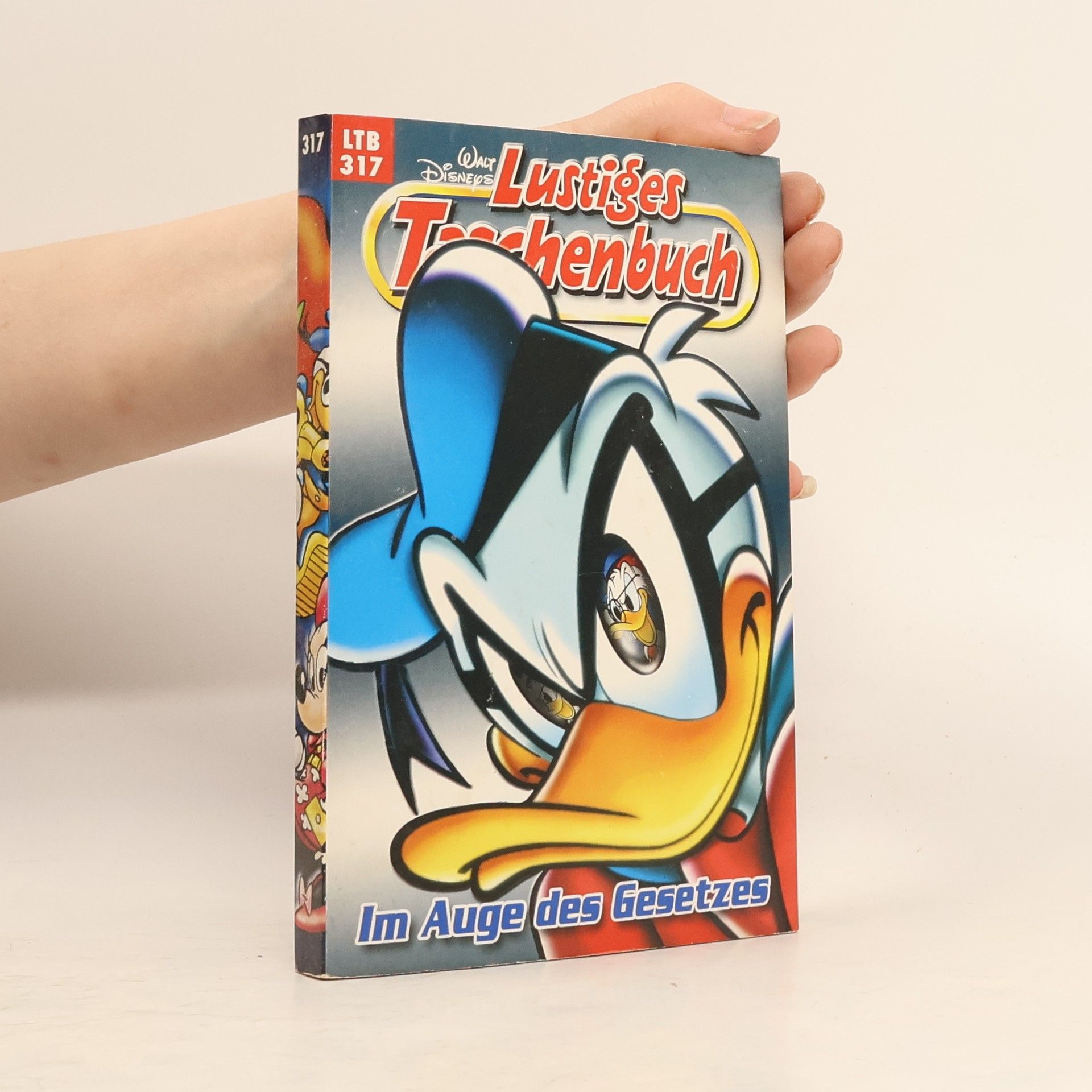 Walt Disney Lustiges Taschenbuch 317. Im Auge des Gesetzes