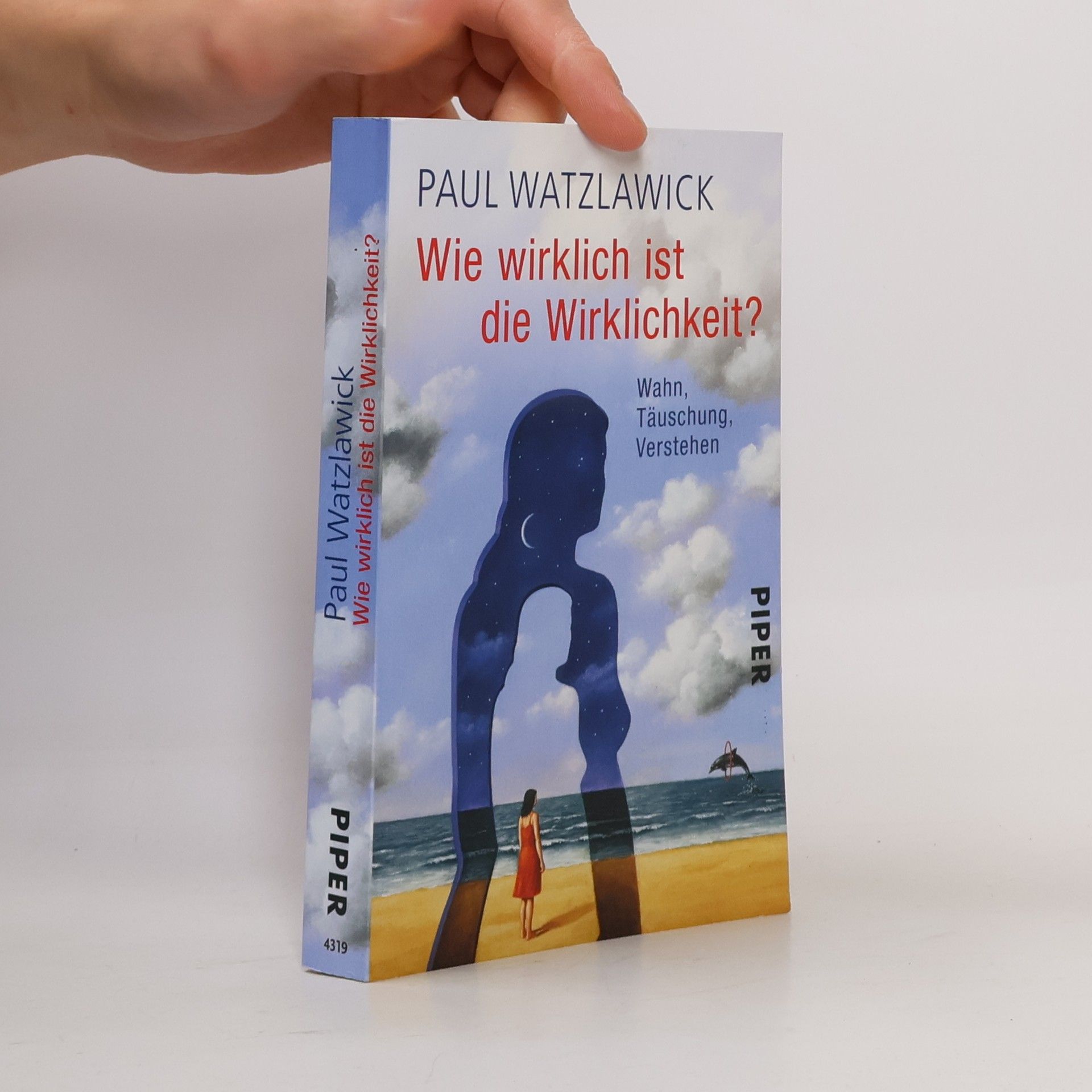 Paul Watzlawick Wie wirklich ist die Wirklichkeit