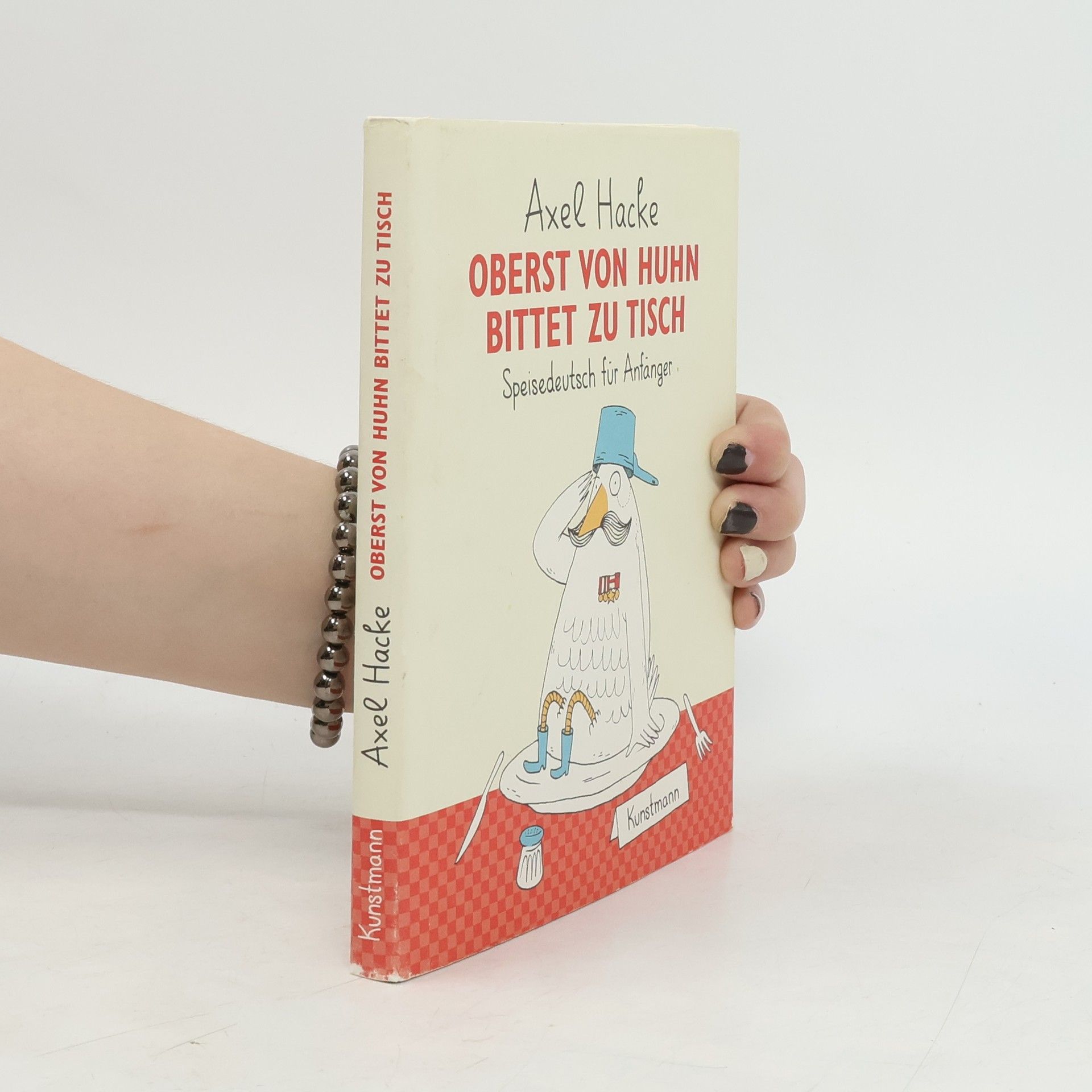 Axel Hacke Oberst von Huhn bittet zu Tisch