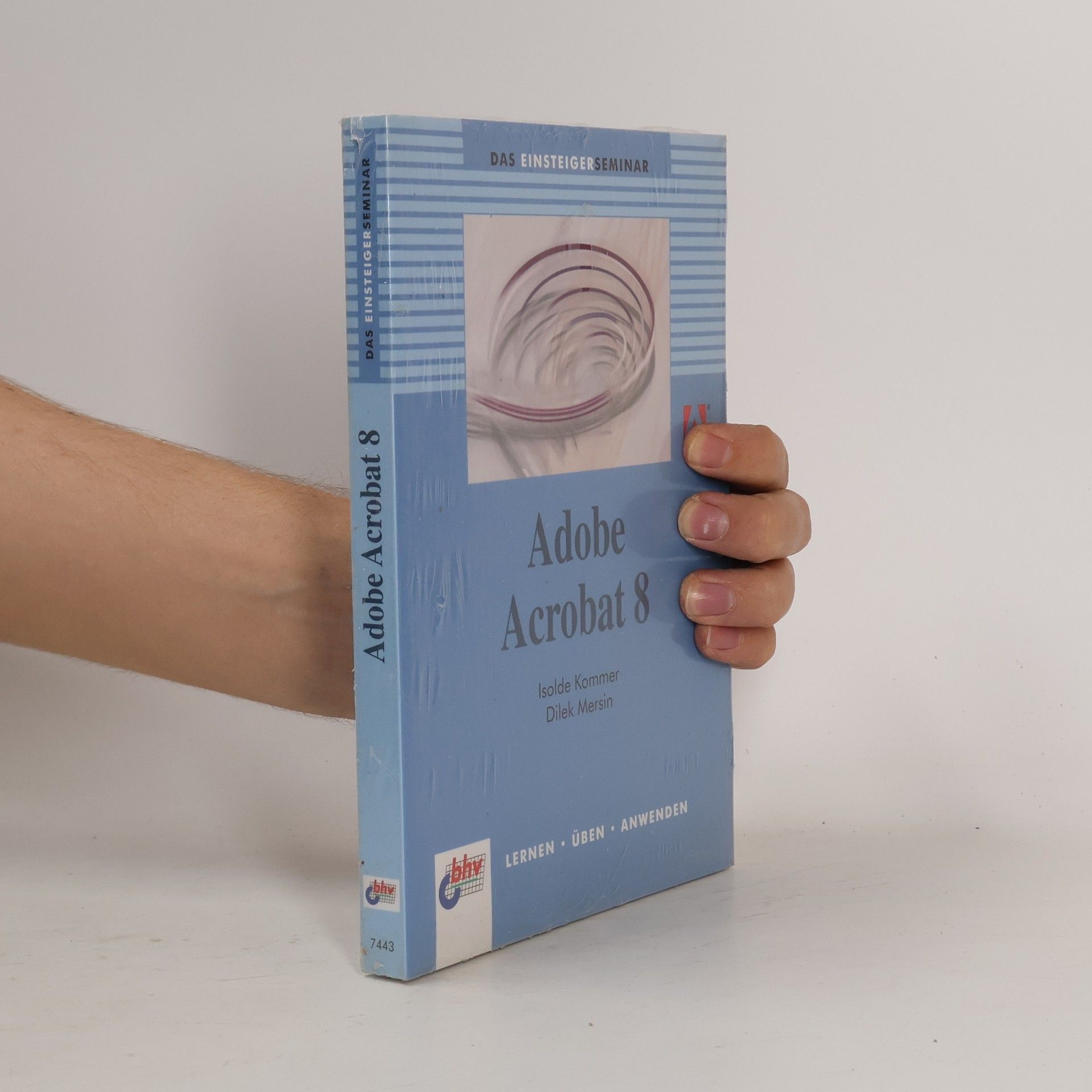 Isolde Kommer Das Einsteigerseminar Adobe Acrobat 8