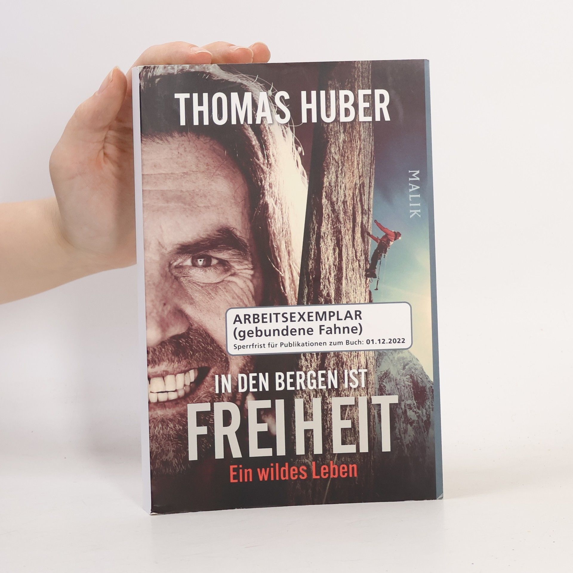 Thomas Huber In den Bergen ist Freiheit