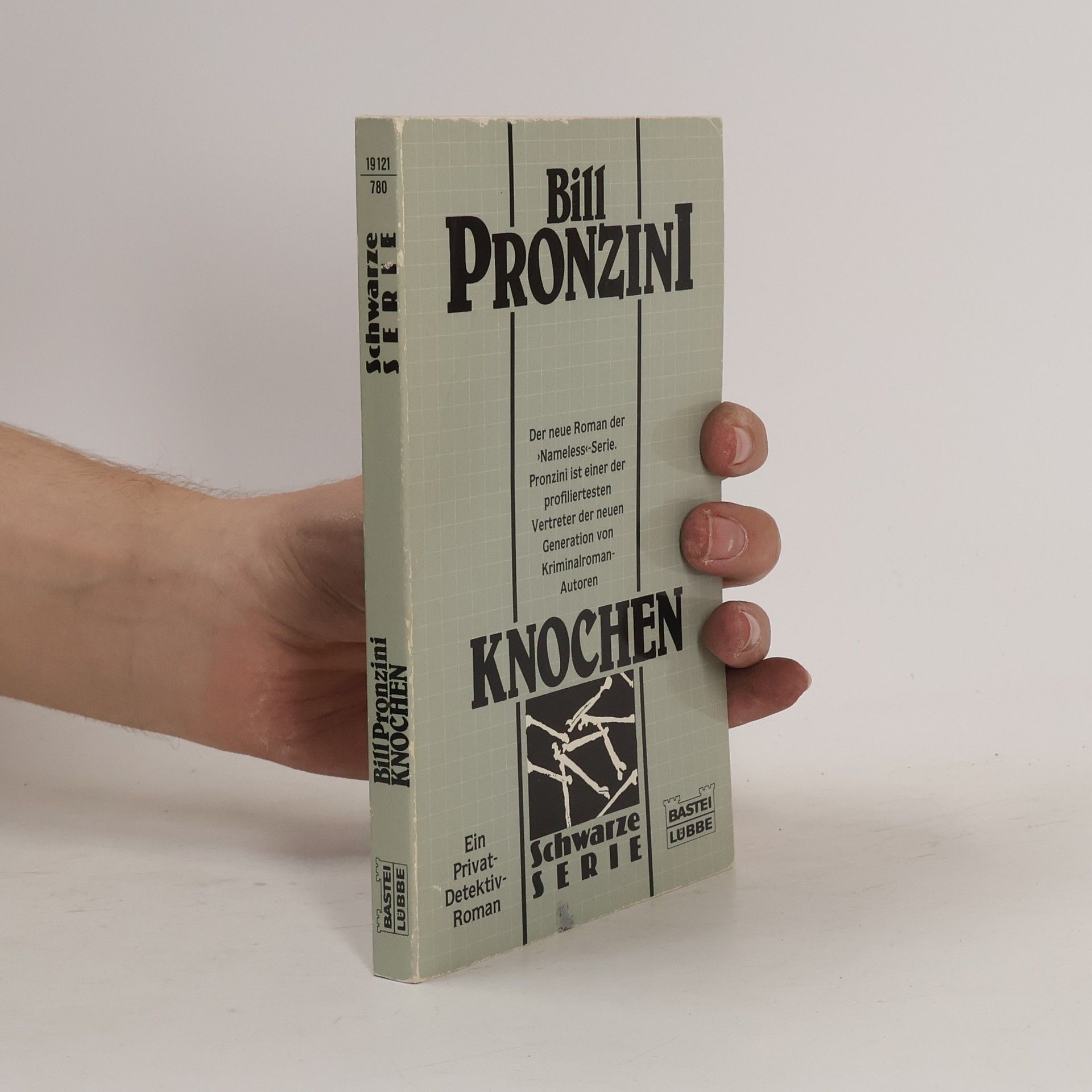 Bill Pronzini Knochen. Nachw. v. Uwe Anton