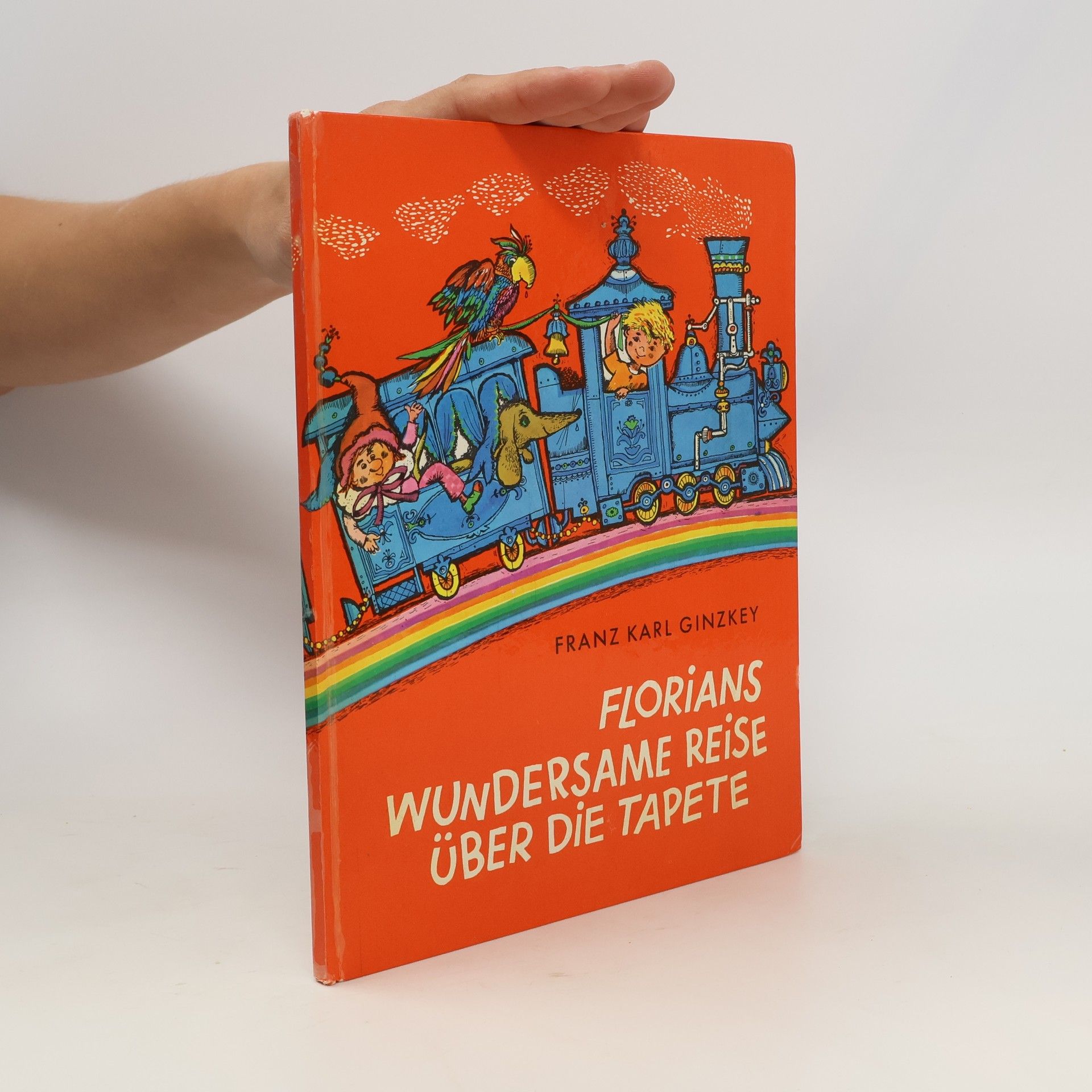 Franz Karl Ginzkey Florians wundersame Reise über die Tapete