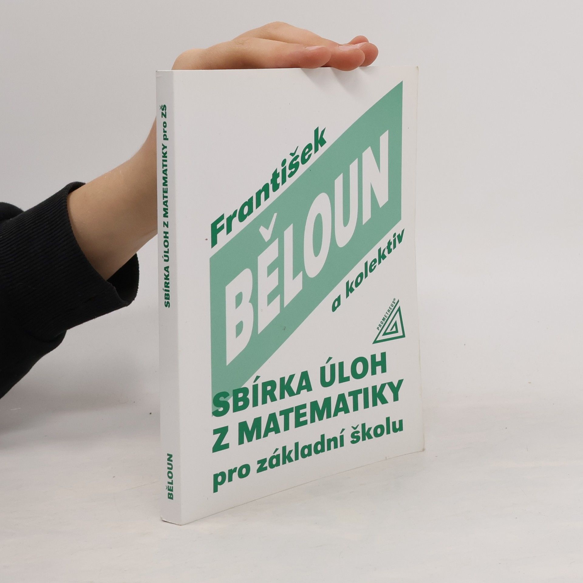 František Běloun Sbírka úloh z matematiky pro základní školu