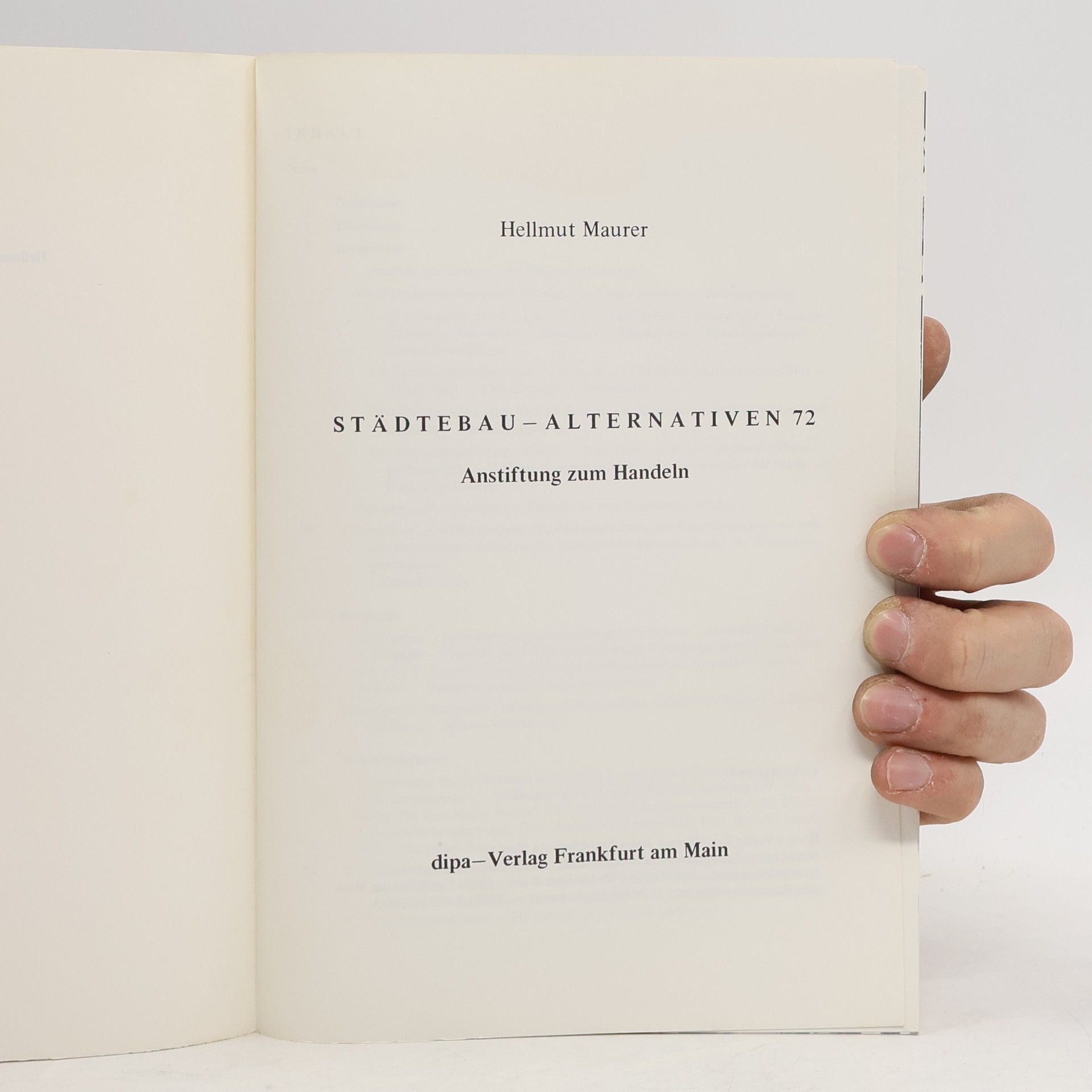 Hellmut Maurer Städtebau-Alternativen. Anstiftung zum Handeln