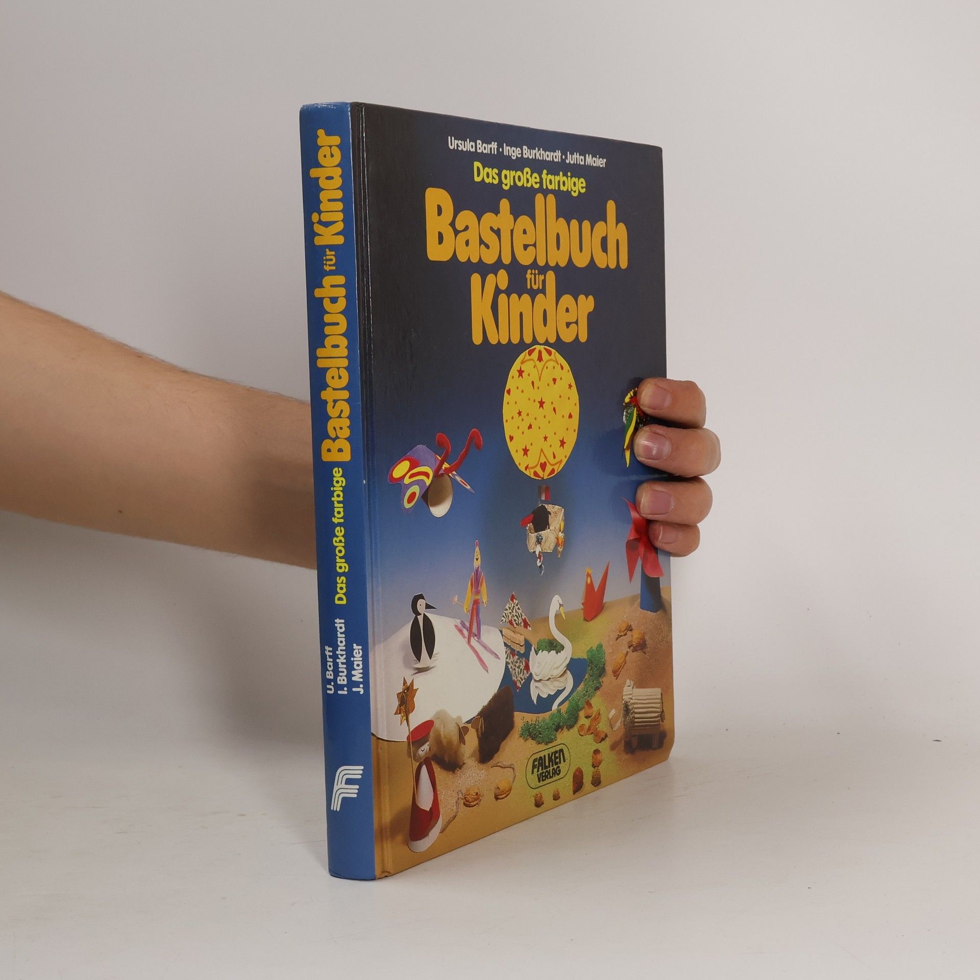 Jutta Maier Das große farbige Bastelbuch für Kinder