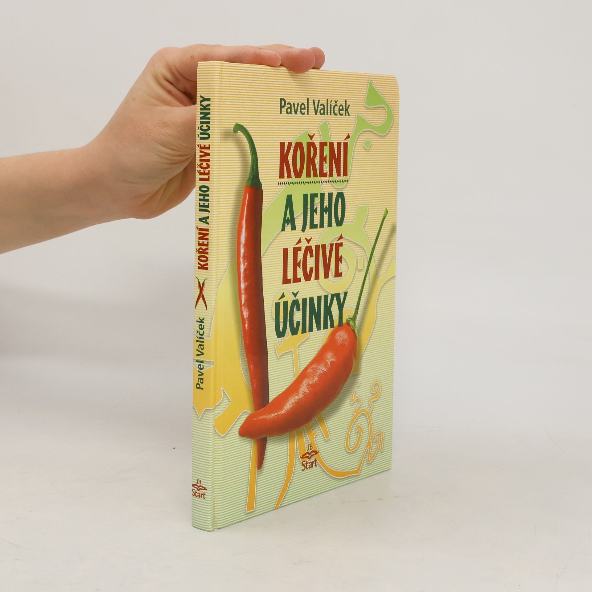 Pavel Valíček Koření a jeho léčivé účinky