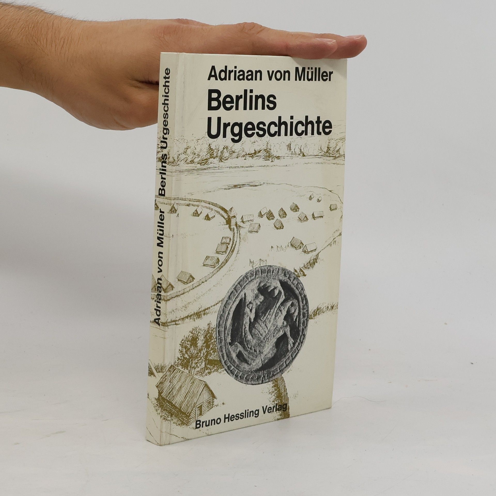 Adriaan von Müller Berlins Urgeschichte