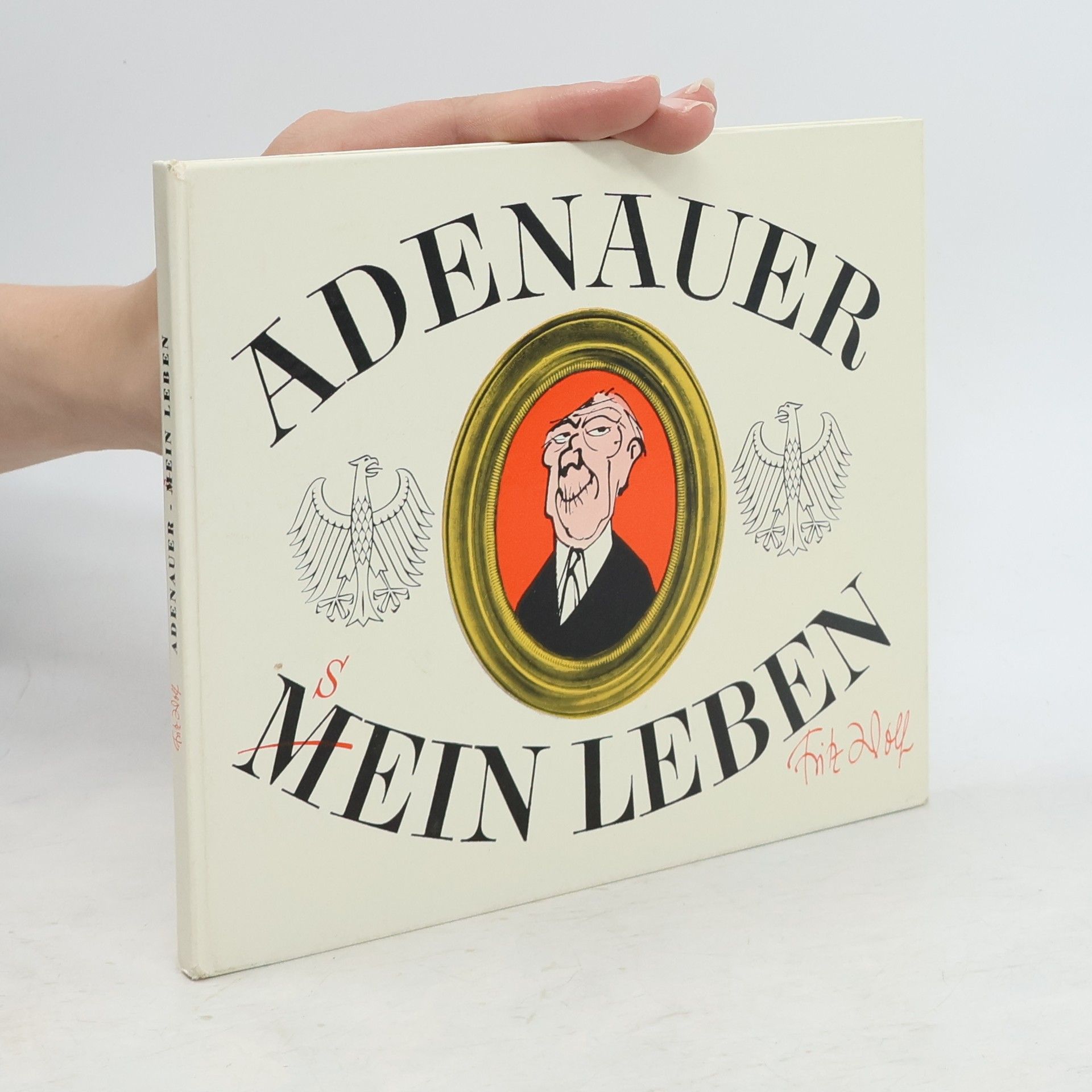 Fritz Wolf Adenauer - Mein Leben