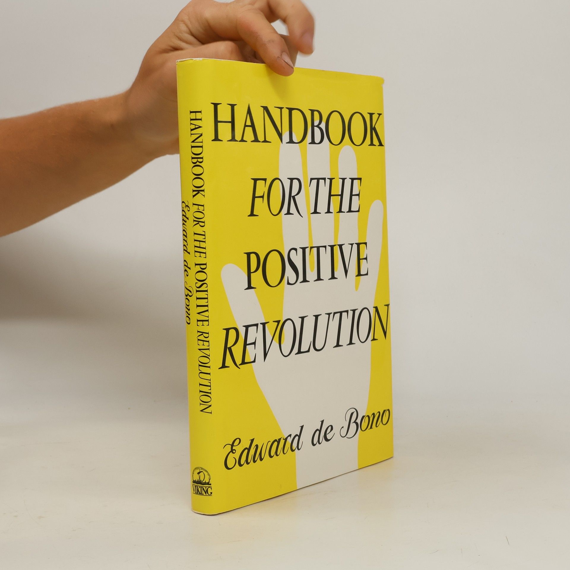 Edward de Bono Handbook for the Positive Revolution