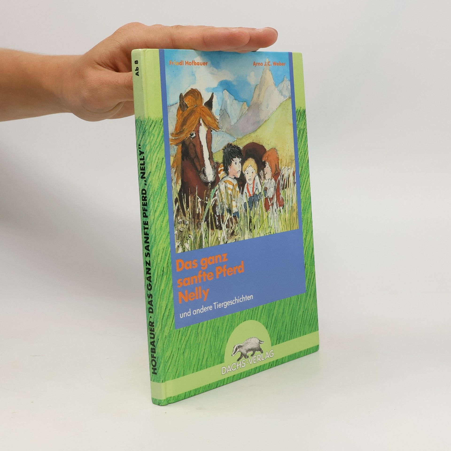 Friedl Hofbauer-Mellach Das ganz sanfte Pferd Nelly und andere Tiergeschichten