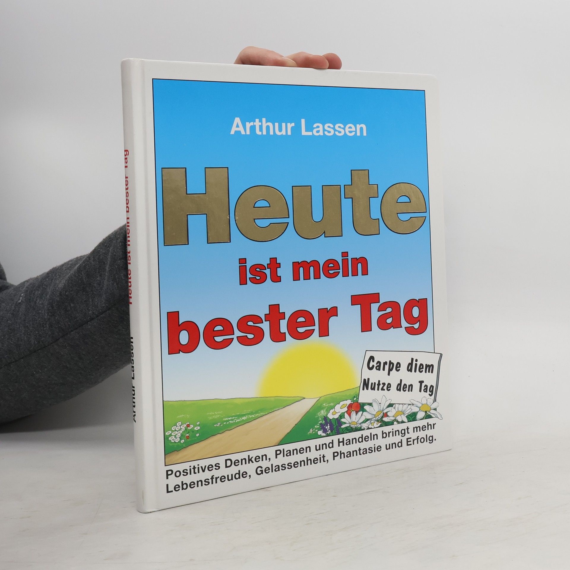 Arthur Lassen Heute ist mein bester Tag