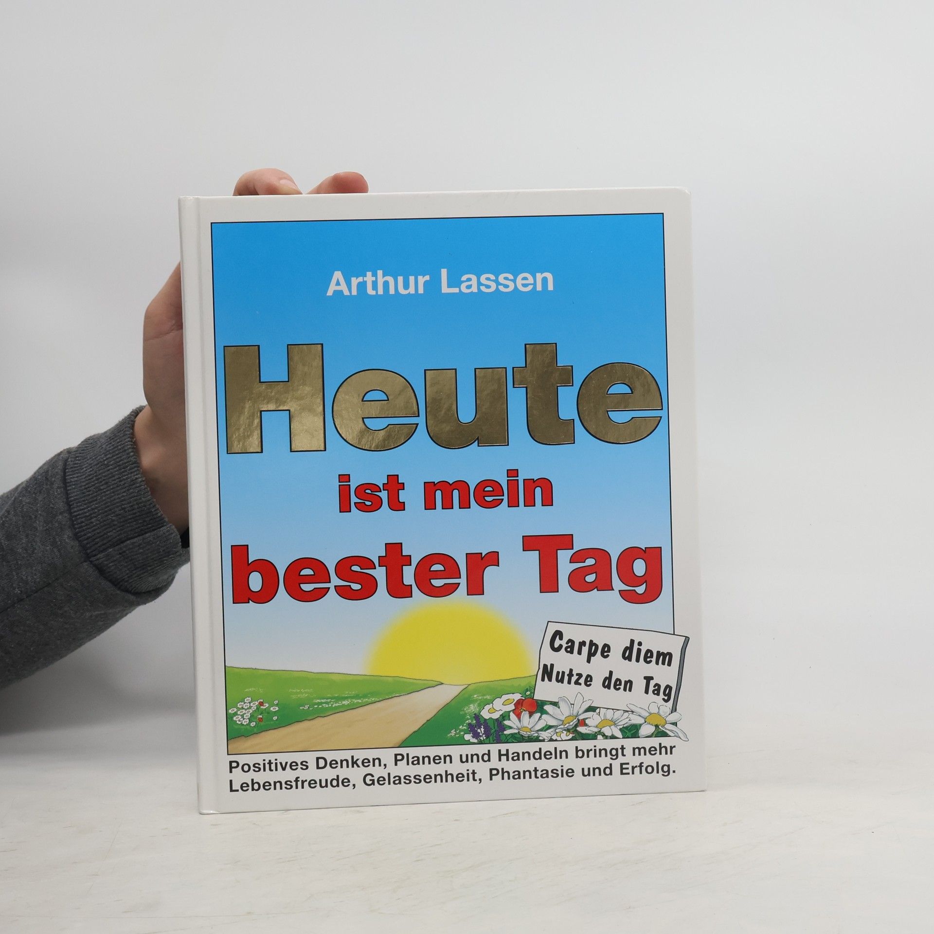 Arthur Lassen Heute ist mein bester Tag