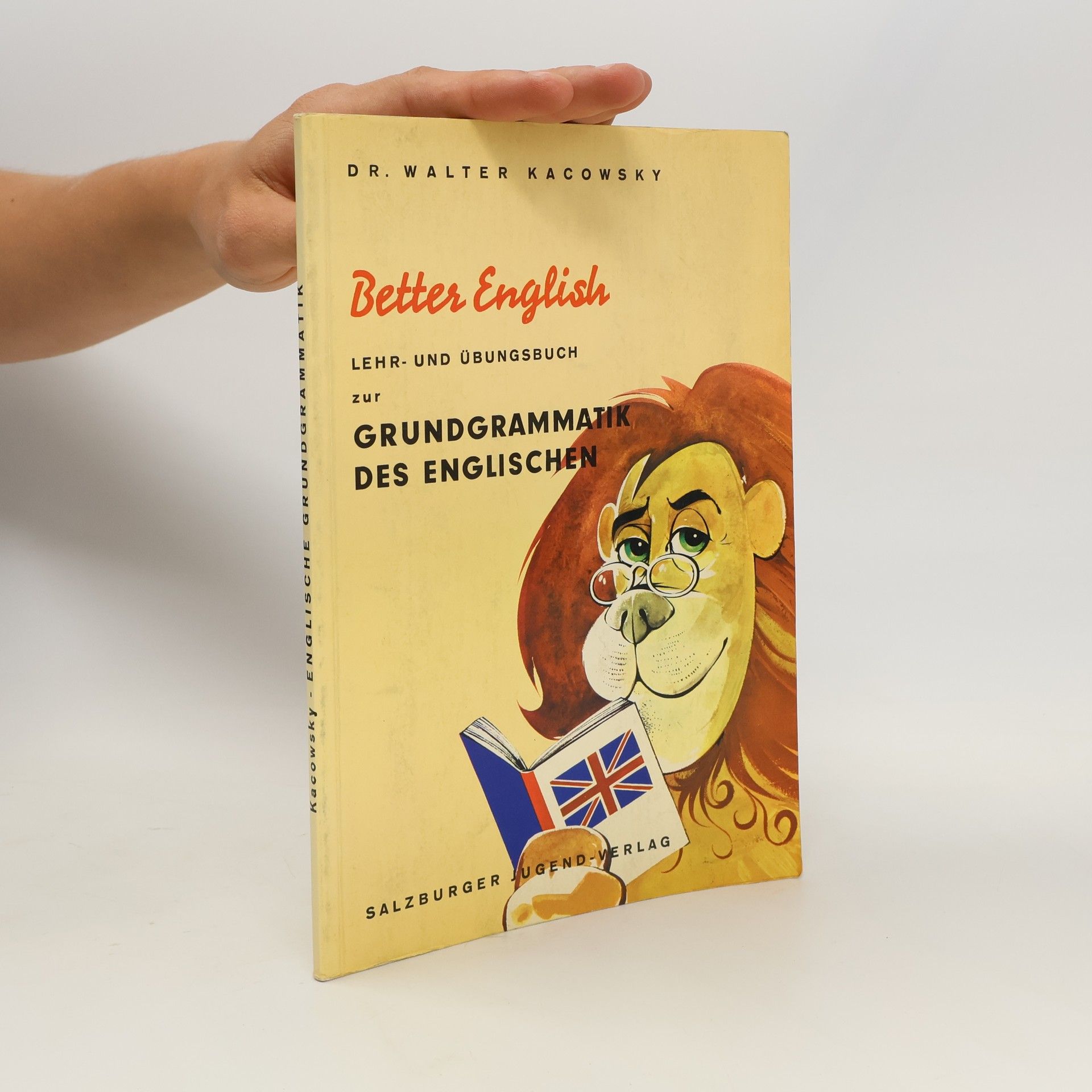 Walter Kacowsky Better English. Lehr -und Übungsbuch zur Grundgrammatik des Englischen