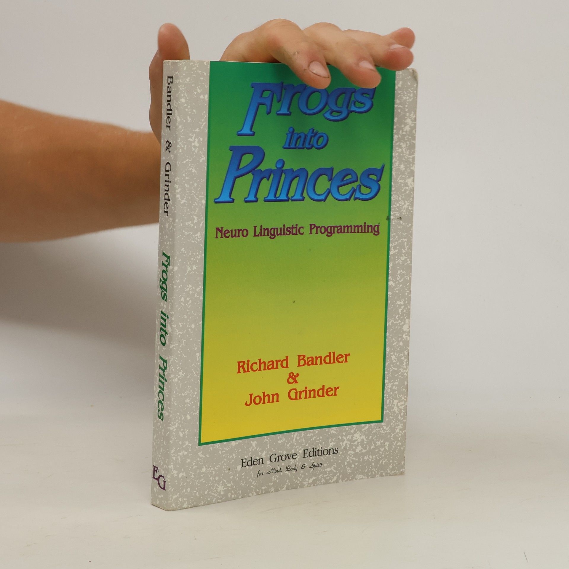 Richard Wayne Bandler Frogs Into Princes