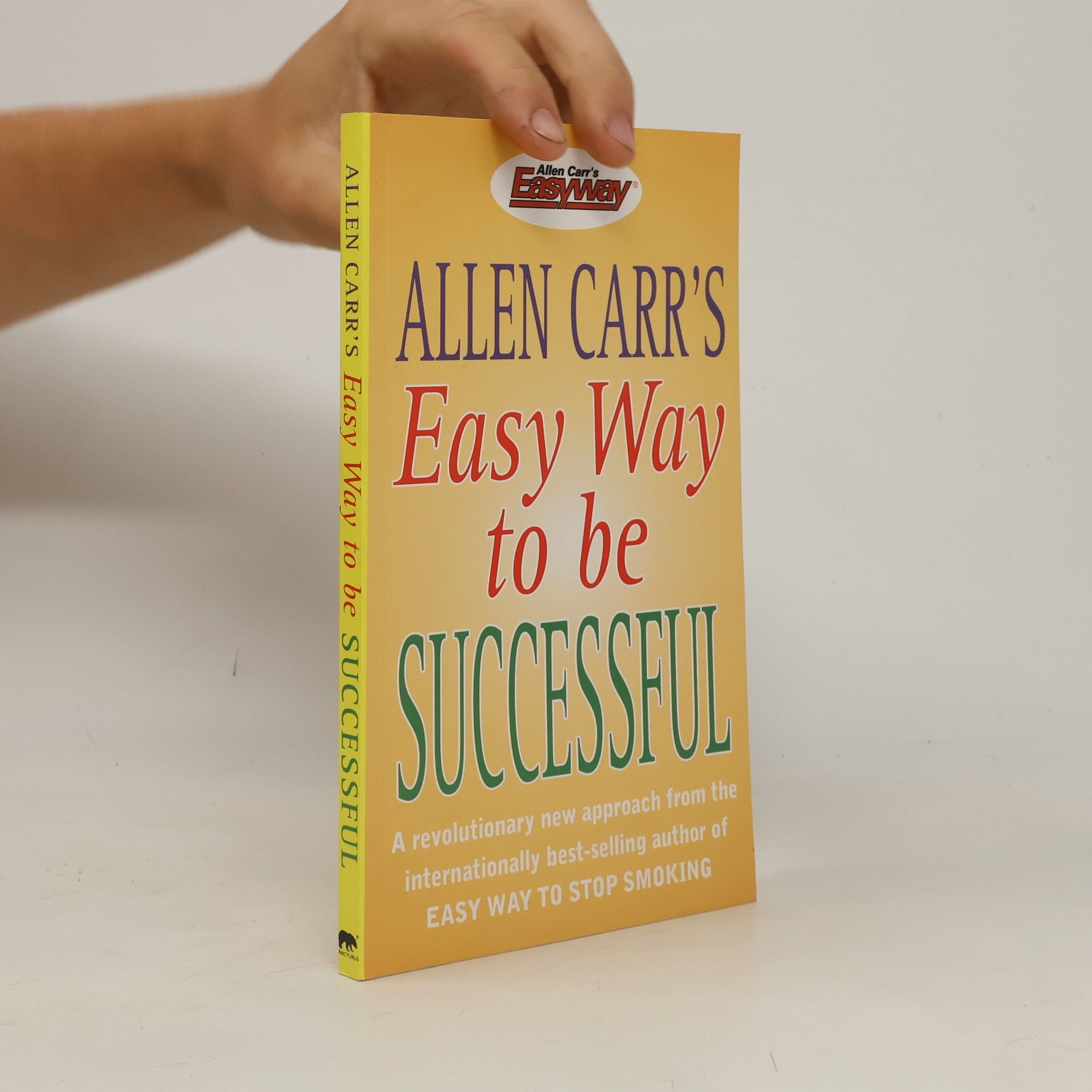 Allen Carr Allen Carr's Easy Way to Be Successful