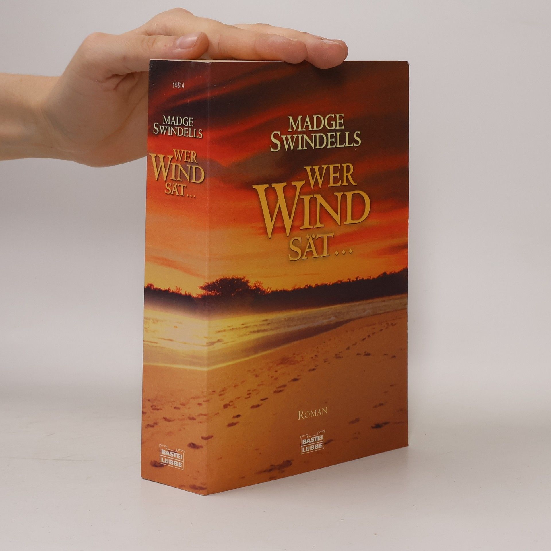 Madge Swindellis Wer Wind sät ...
