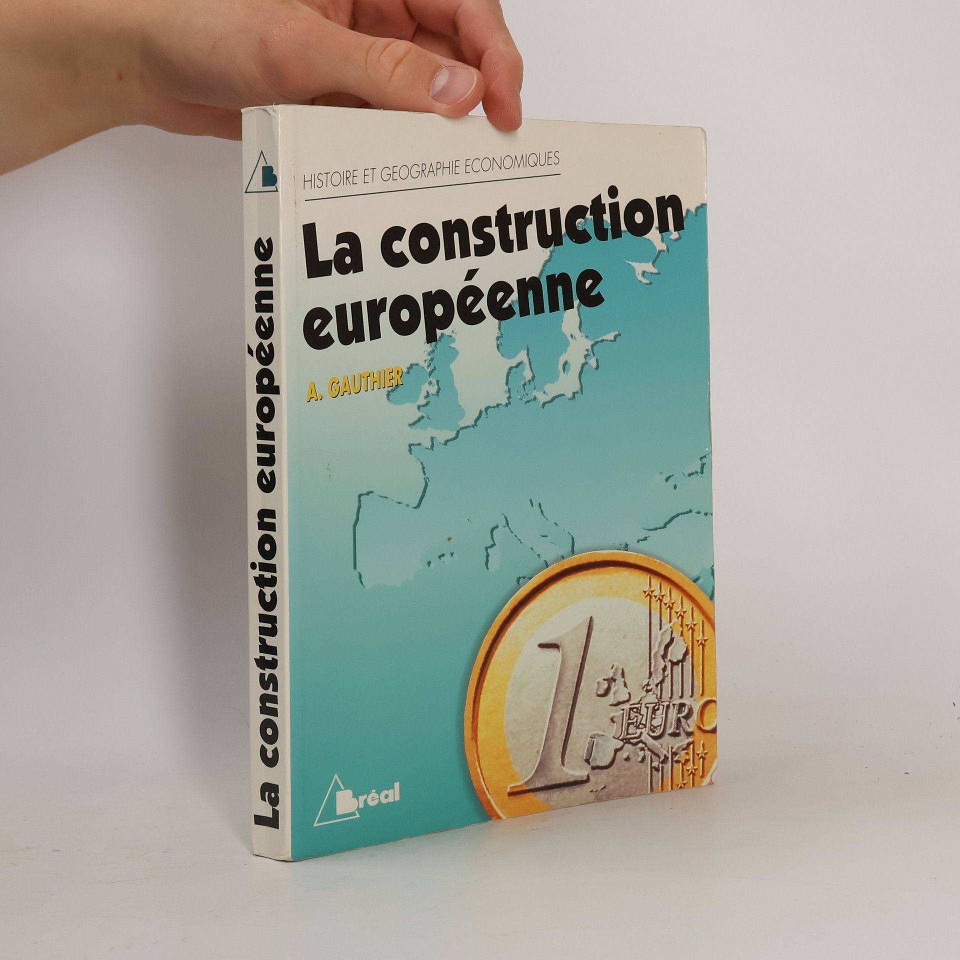 Andre Gauthier La Construction européenne