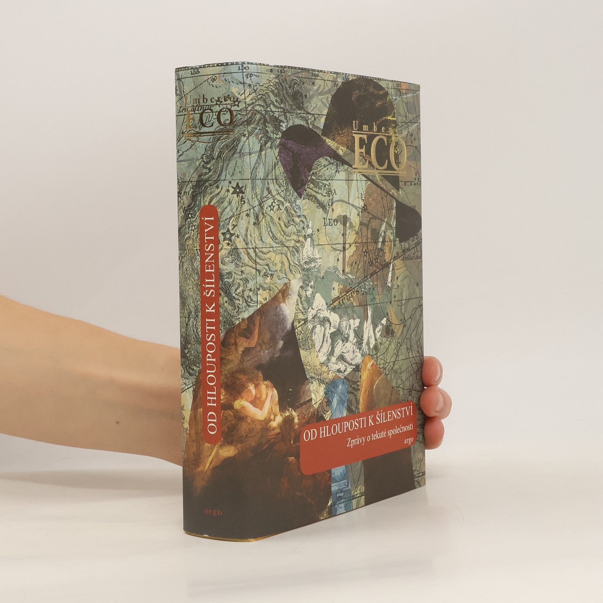 Umberto Eco Od hlouposti k šílenství. Zprávy o tekuté společnosti