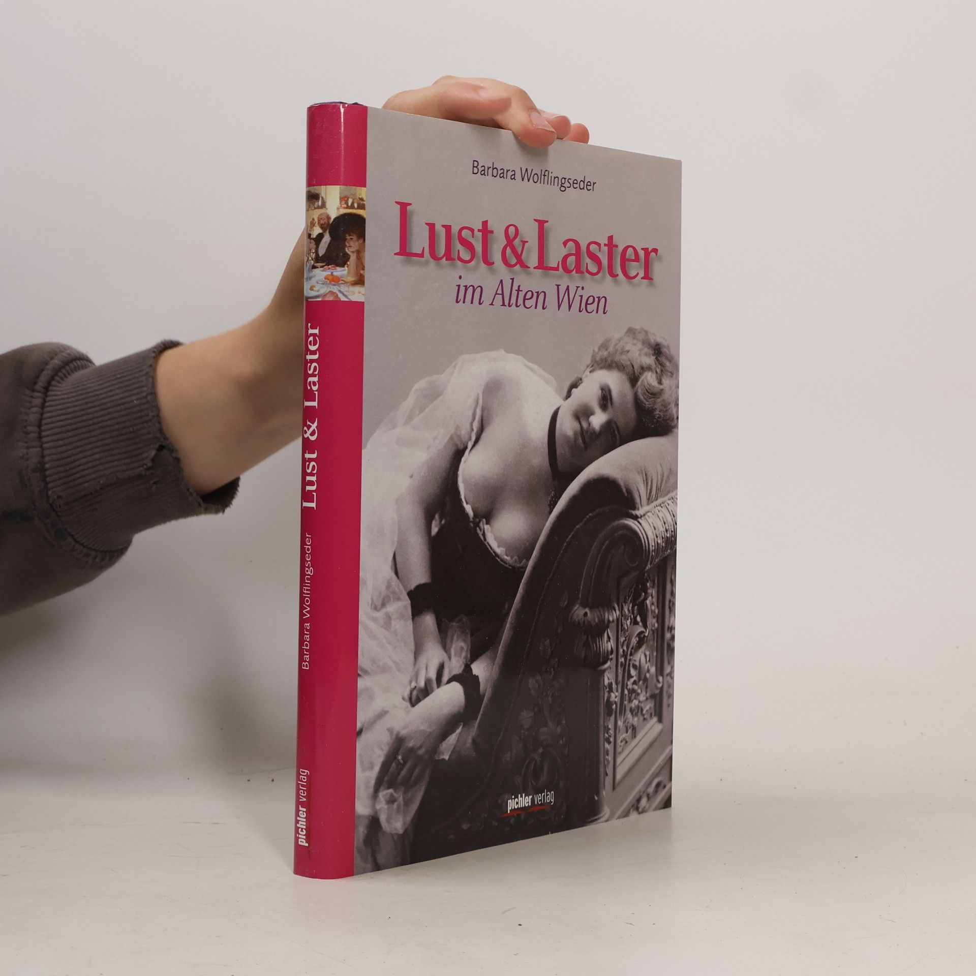 Barbara Wolflingseder Lust & Laster im Alten Wien