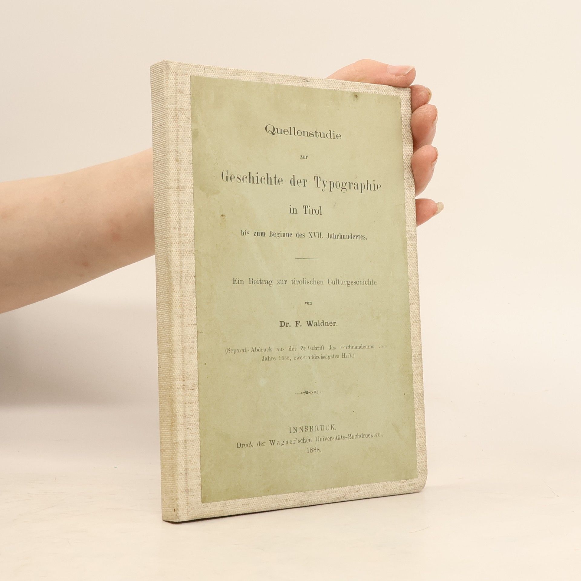 F. Waldner Quellenstudie zur Geschichte der Typographie in Tirol