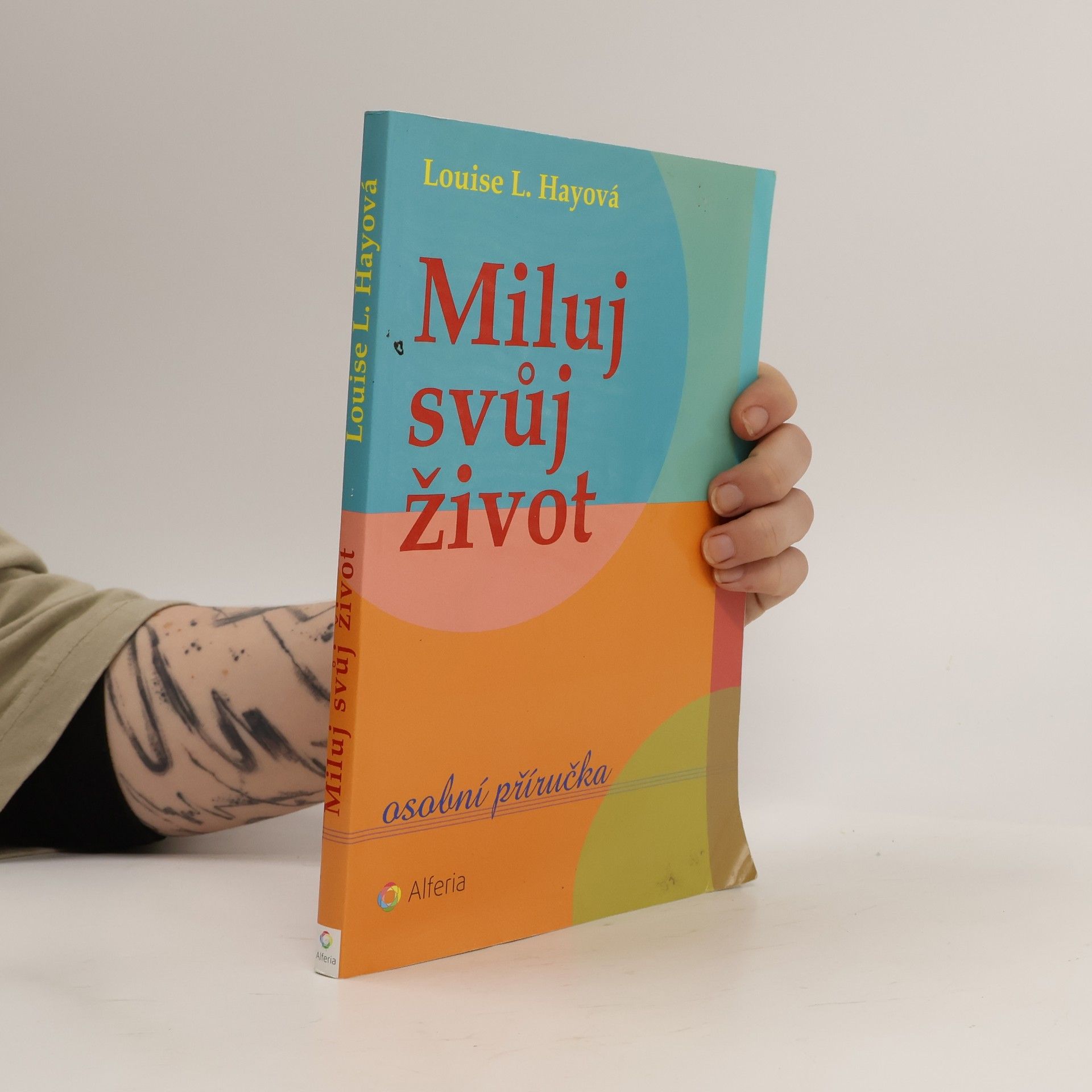 Louise Lynn Hay Miluj svůj život