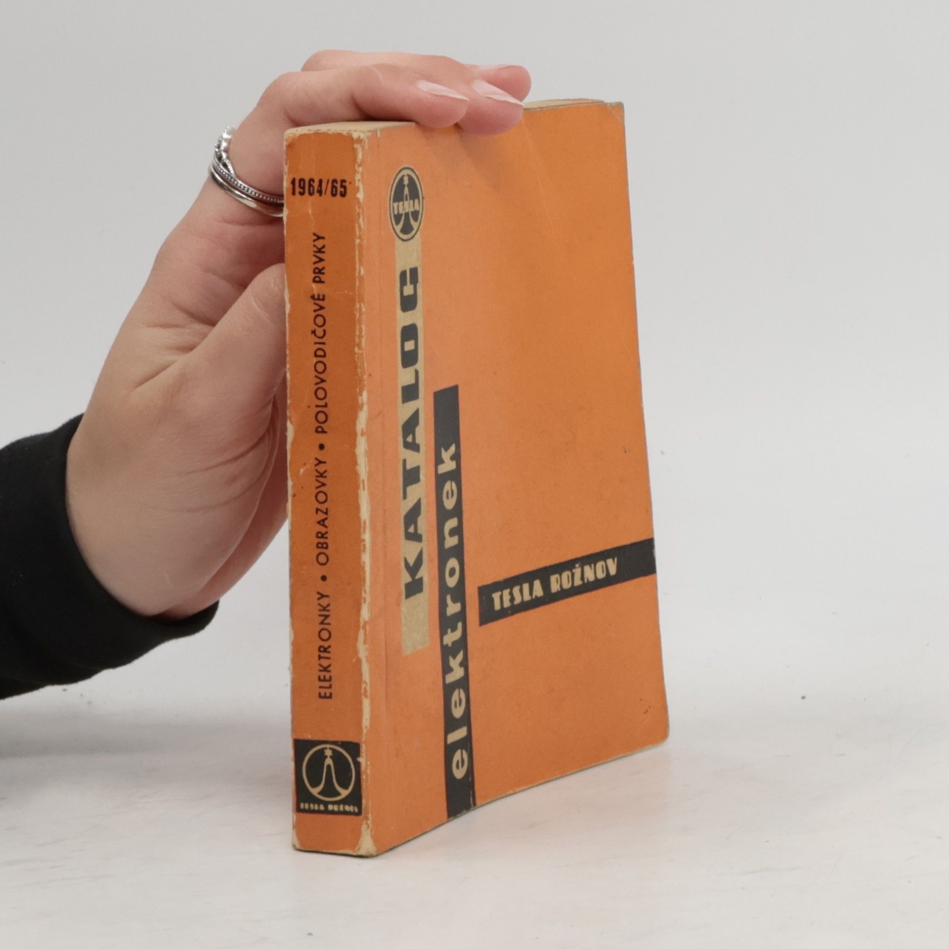 Autores varios Příruční katalog elektronek Tesla : 1964-65 Elektronky, obrazovky, polovodičové prvky