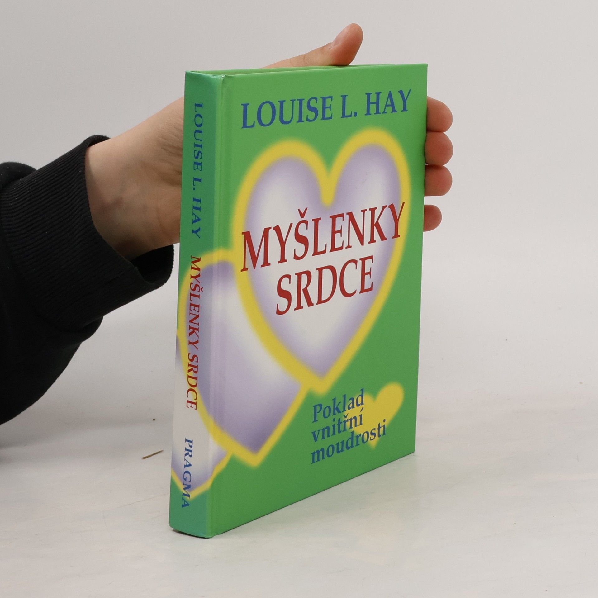 Louise Lynn Hay Myšlenky srdce
