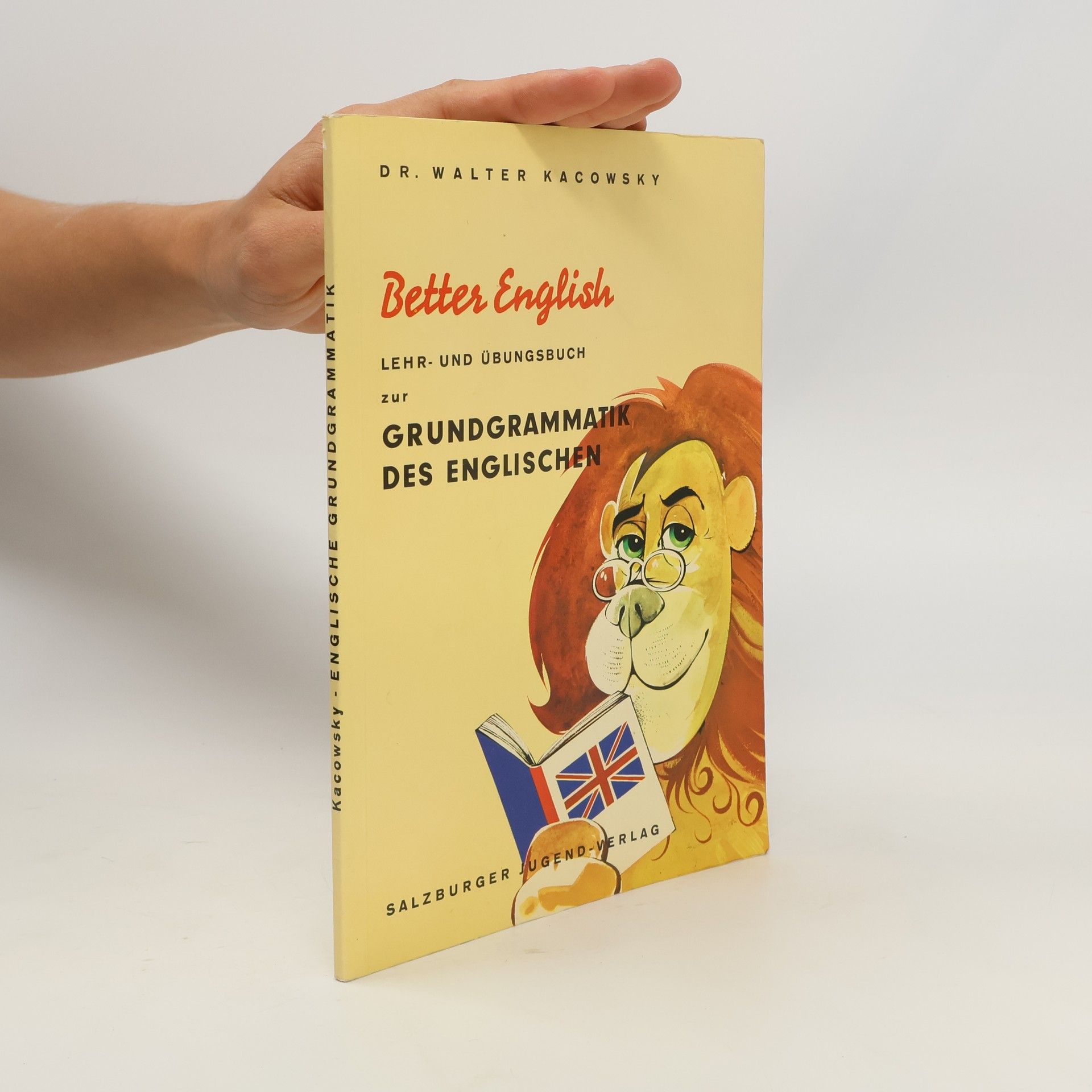 Walter Kacowsky Better English. Lehr -und Übungsbuch zur Grundgrammatik des Englischen