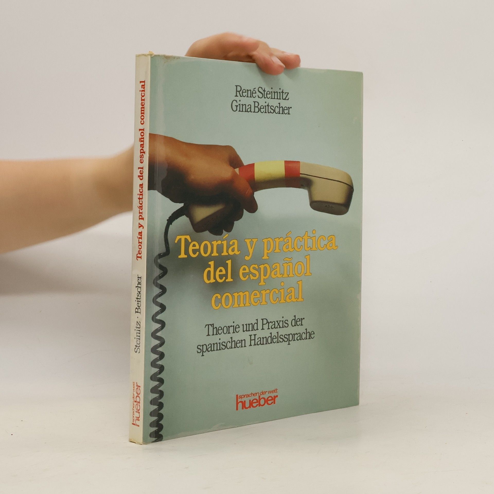 René Steinitz Teoría y práctica del español comercial. Theorie und Praxis der spanischen Handelssprache