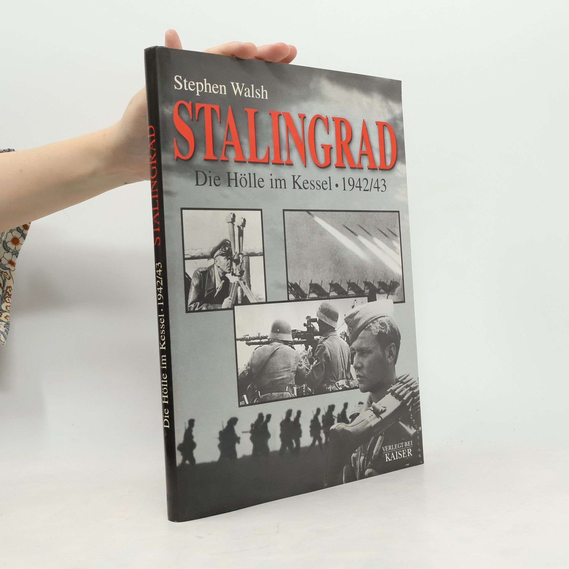 Stephen Walsh Stalingrad. Die Hölle im Kessel 1942/43
