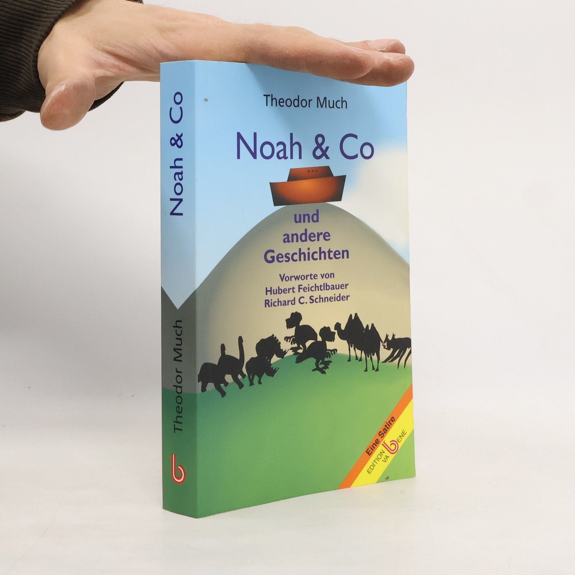 Richard C. Schneider Noah & Co und andere Geschichten: Eine Satire