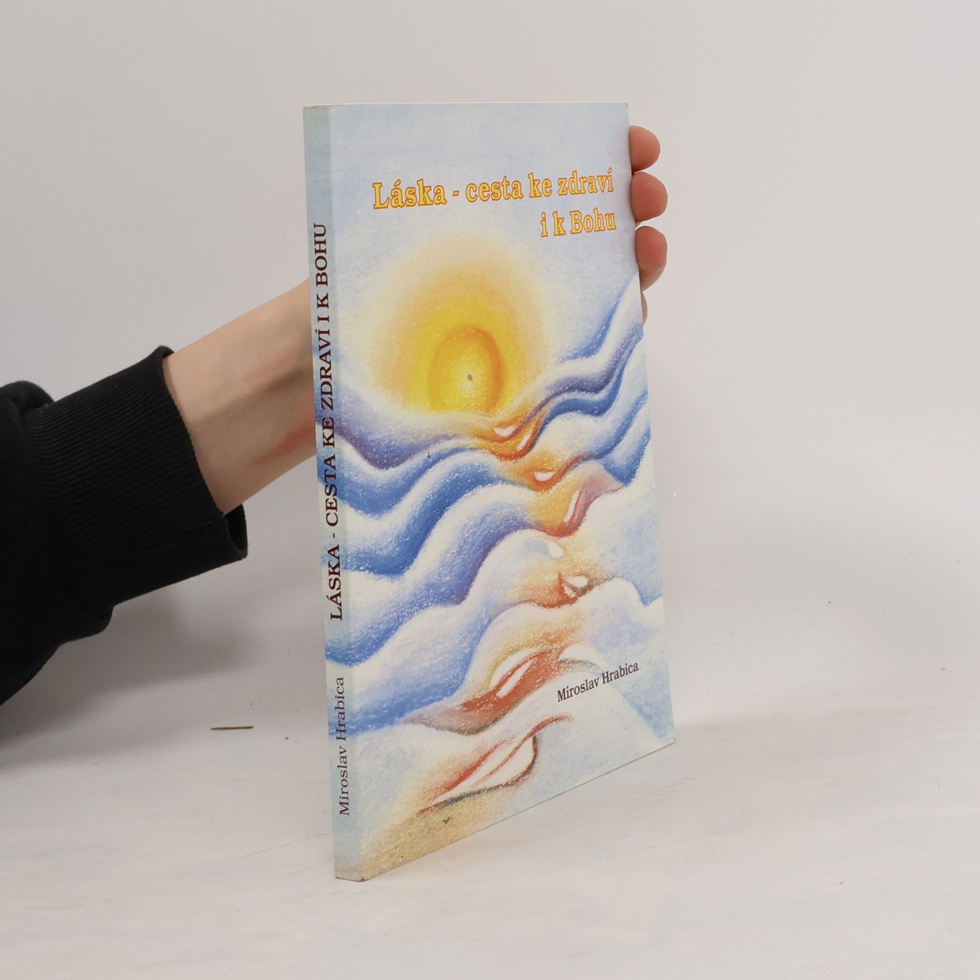 Láska - cesta ke zdraví i k Bohu