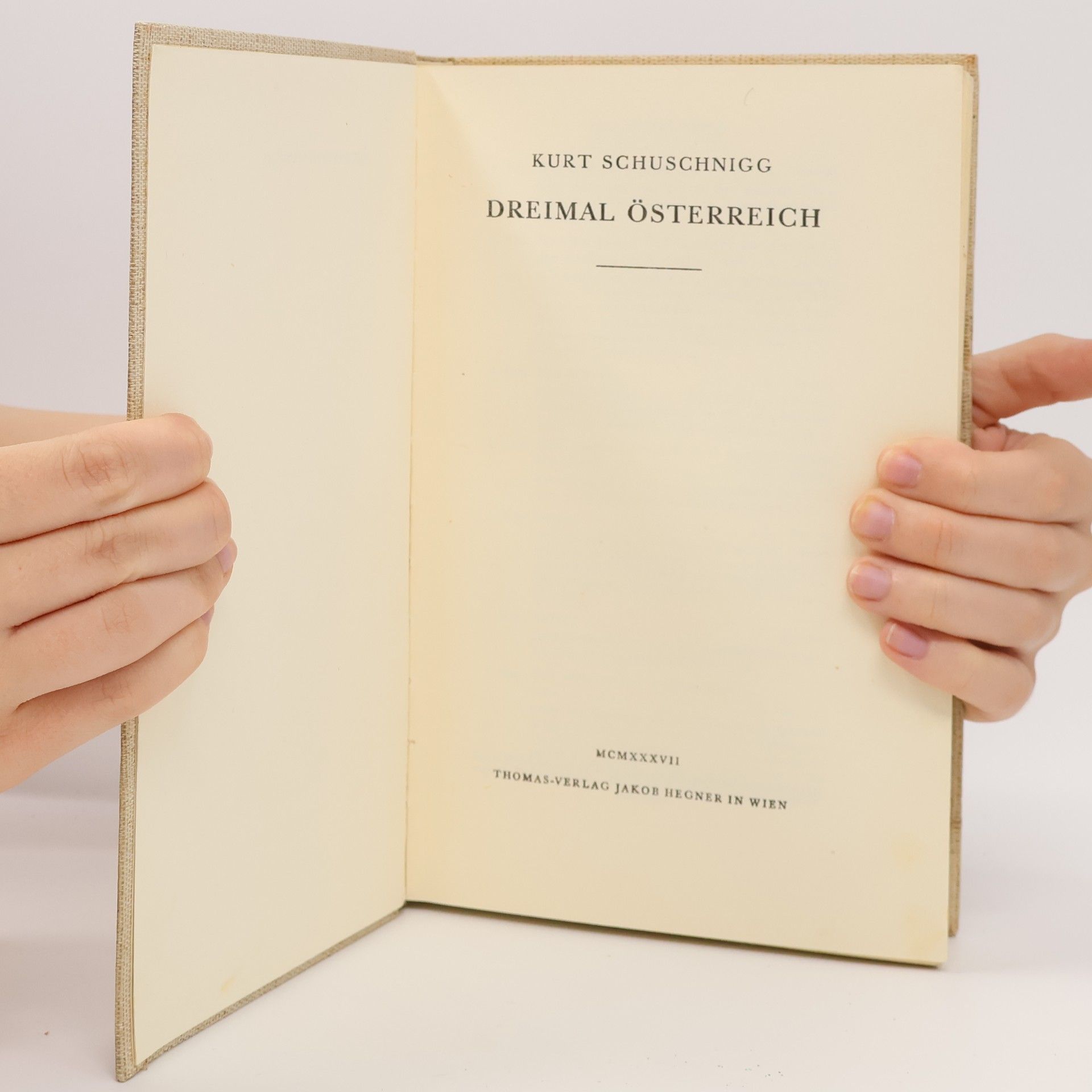 Kurt Schuschnigg Dreimal Österreich