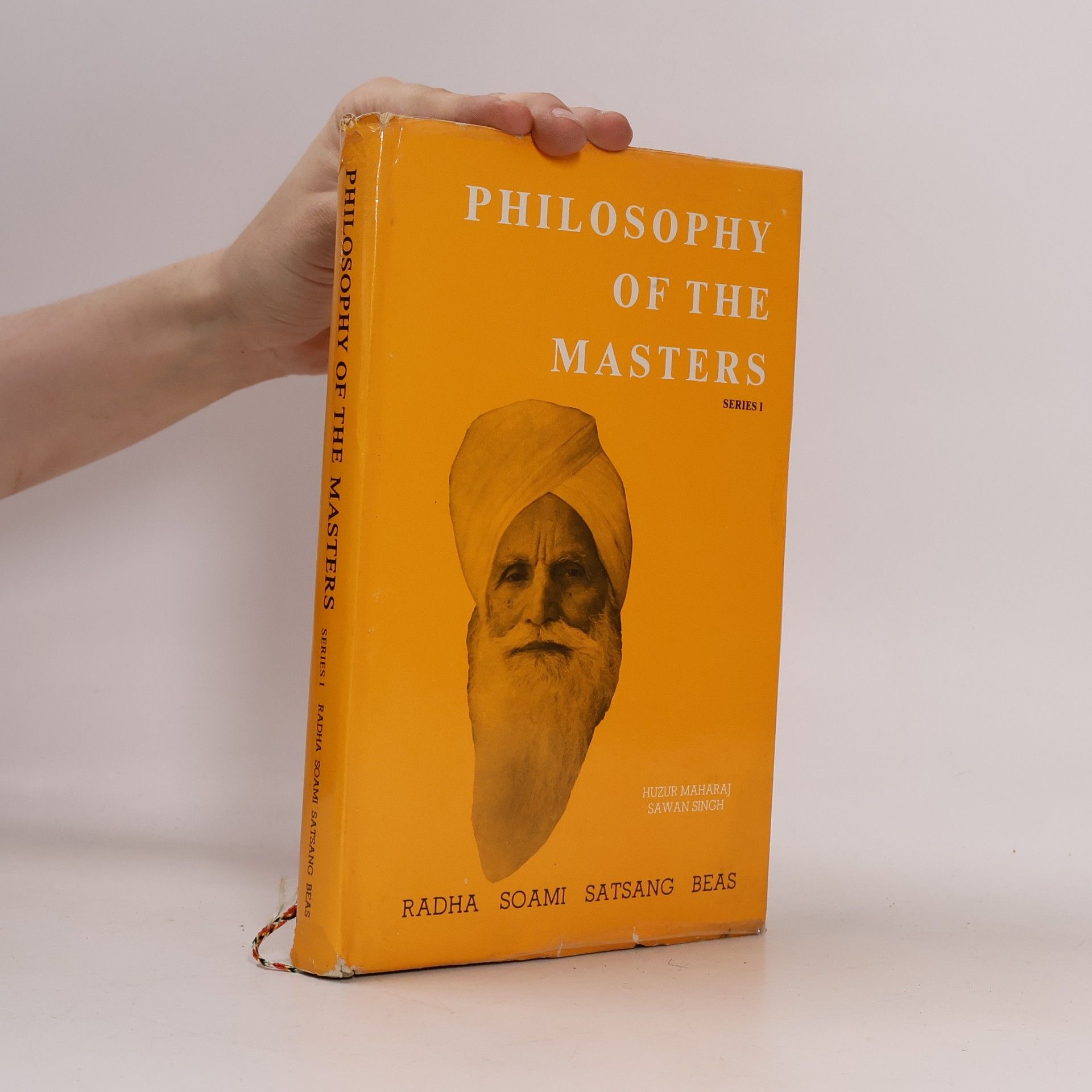 Huzur Maharaj Sawan Singh Ji Philosophy of the Masters