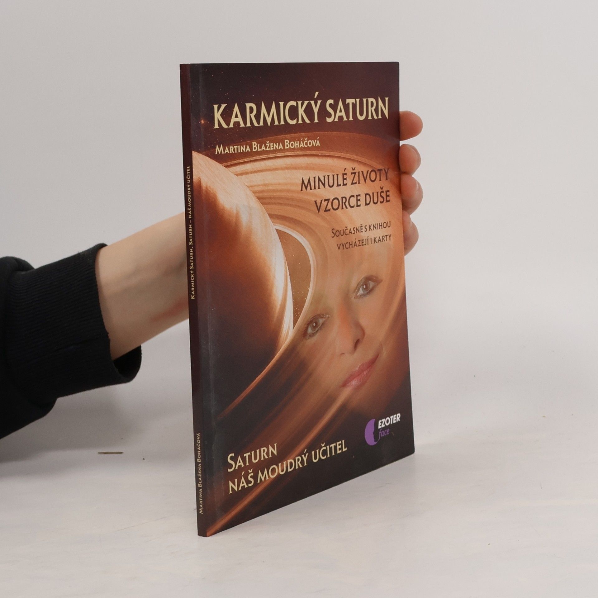 Martina Blažena Boháčová Karmický Saturn : Saturn - náš moudrý učitel : minulé životy, vzorce duše