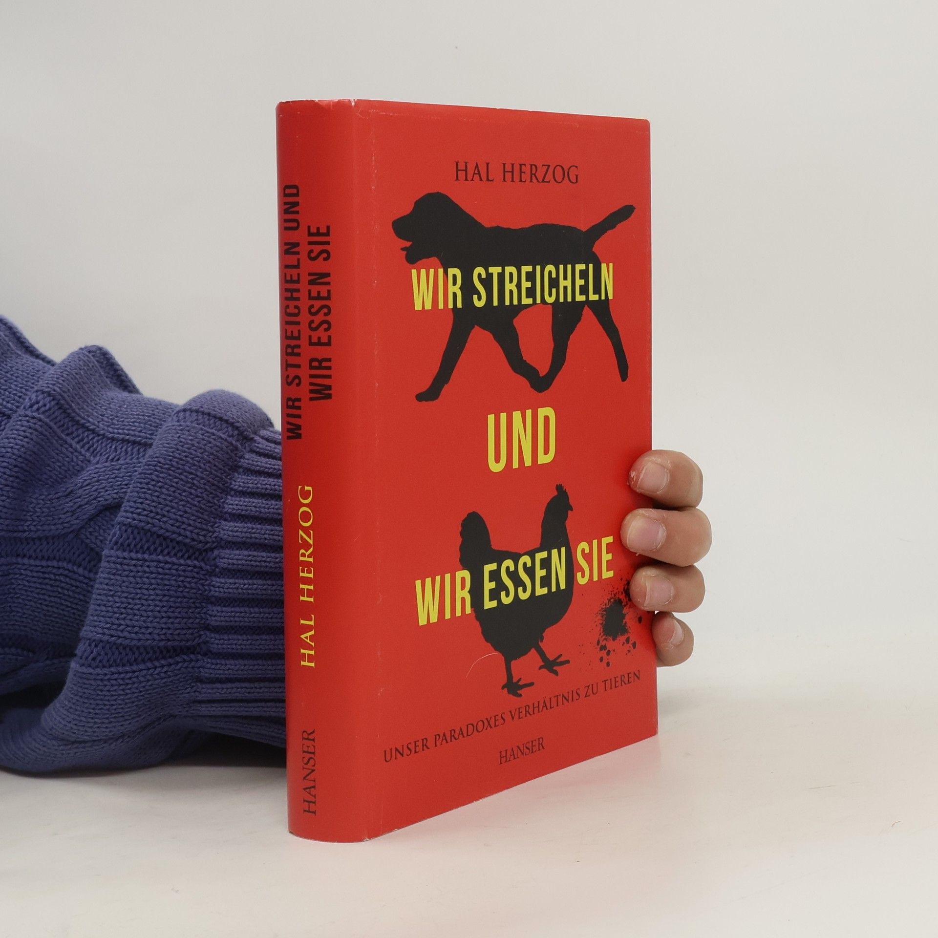 Hal Herzog Wir streicheln und wir essen sie