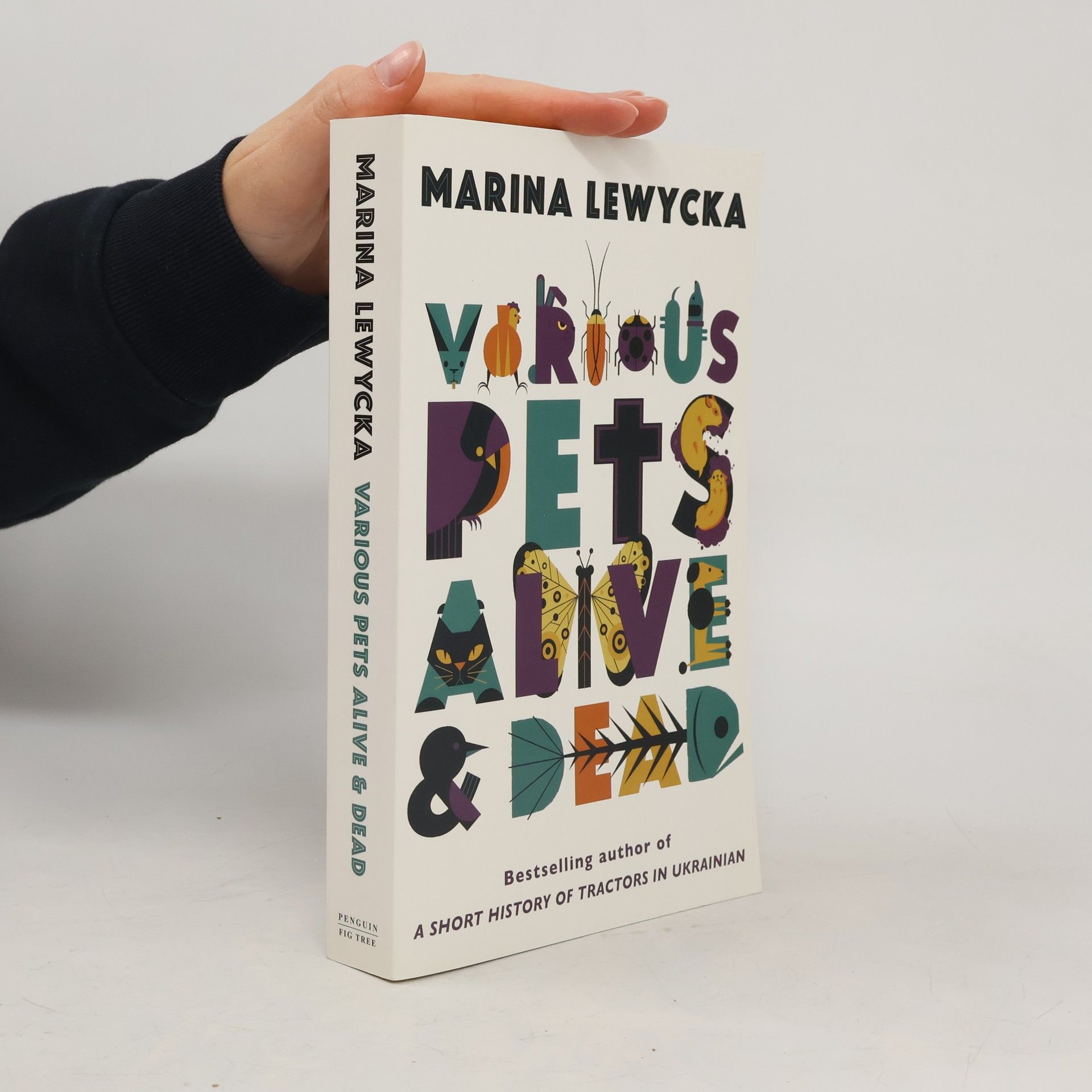 Marina Lewycka Various pets alive and dead