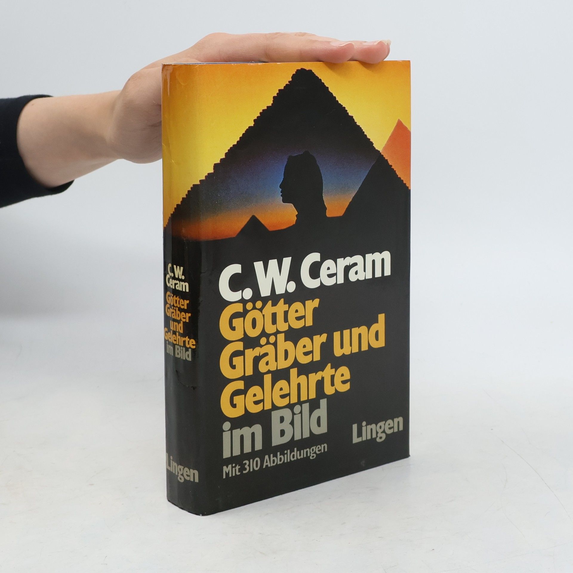 C. W. Ceram Götter Gräber und Gelehrte im Bild