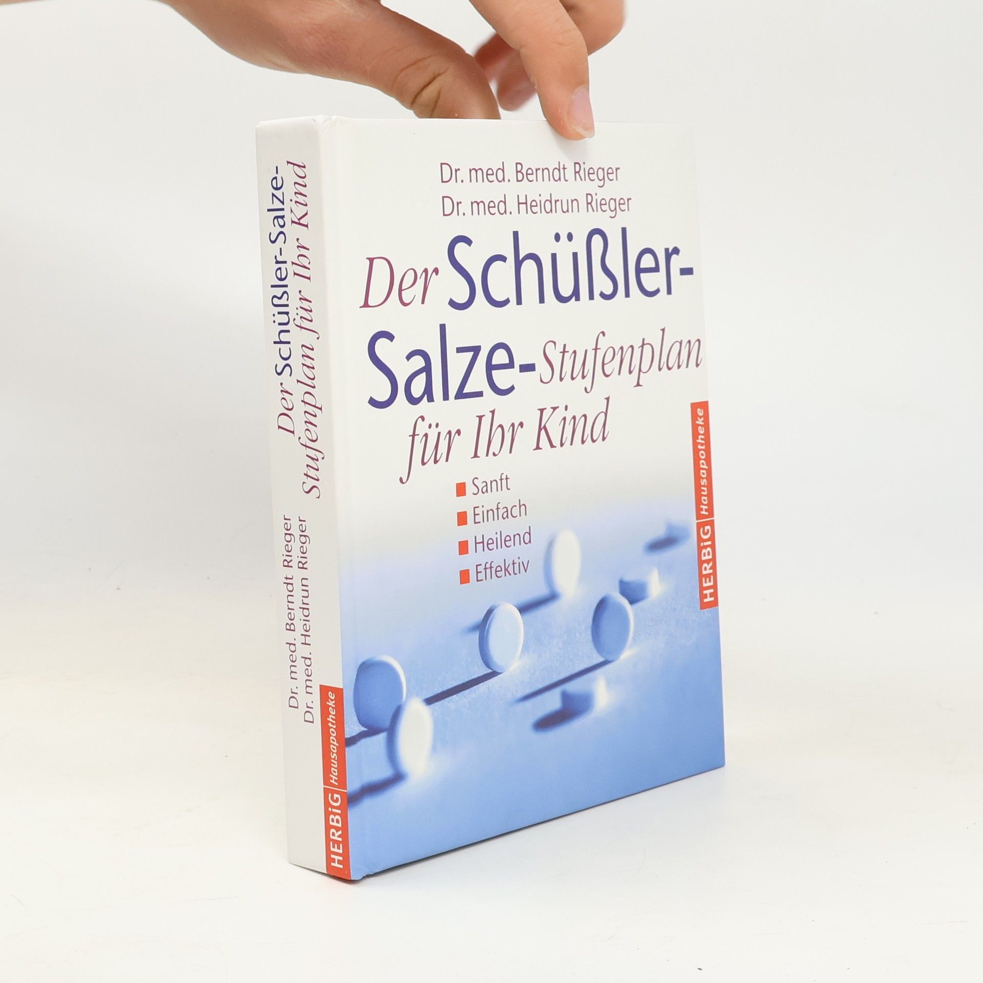 Berndt Rieger Der Schüßler-Salze-Stufenplan für ihr Kind
