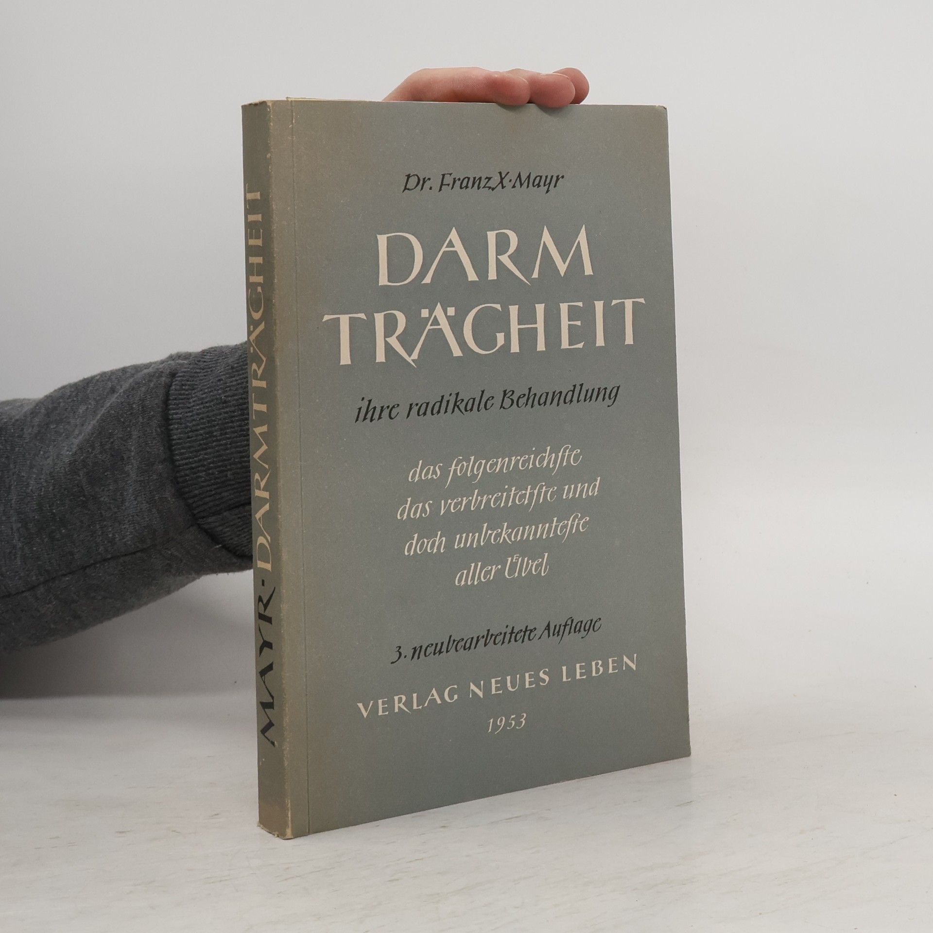 Franz Xaver Mayr Darmträgheit ihre radikale Behandlung
