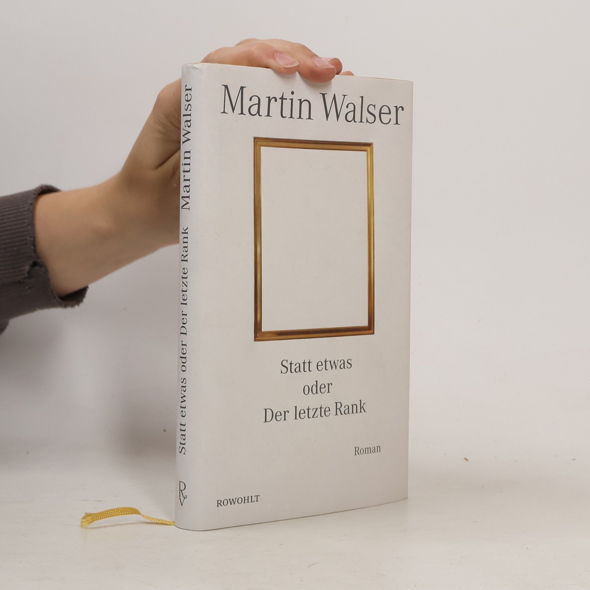Martin Walser Statt etwas oder Der letzte Rank