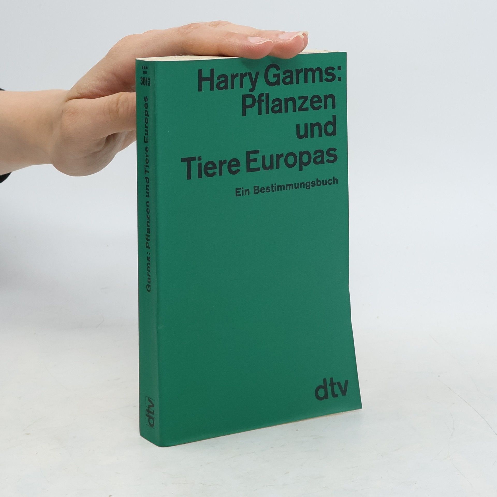 Harry Garms Pflanzen und Tiere Europas