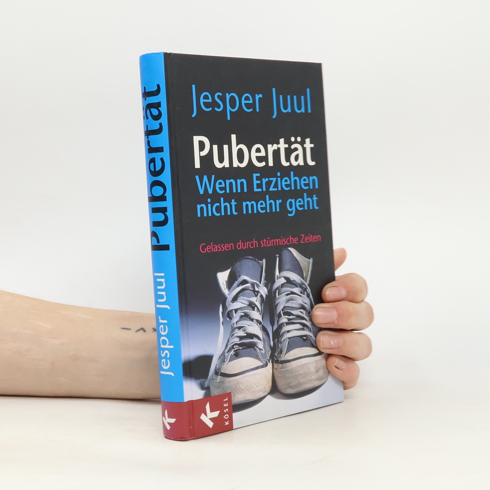 Jesper Juul Pubertät - wenn Erziehen nicht mehr geht
