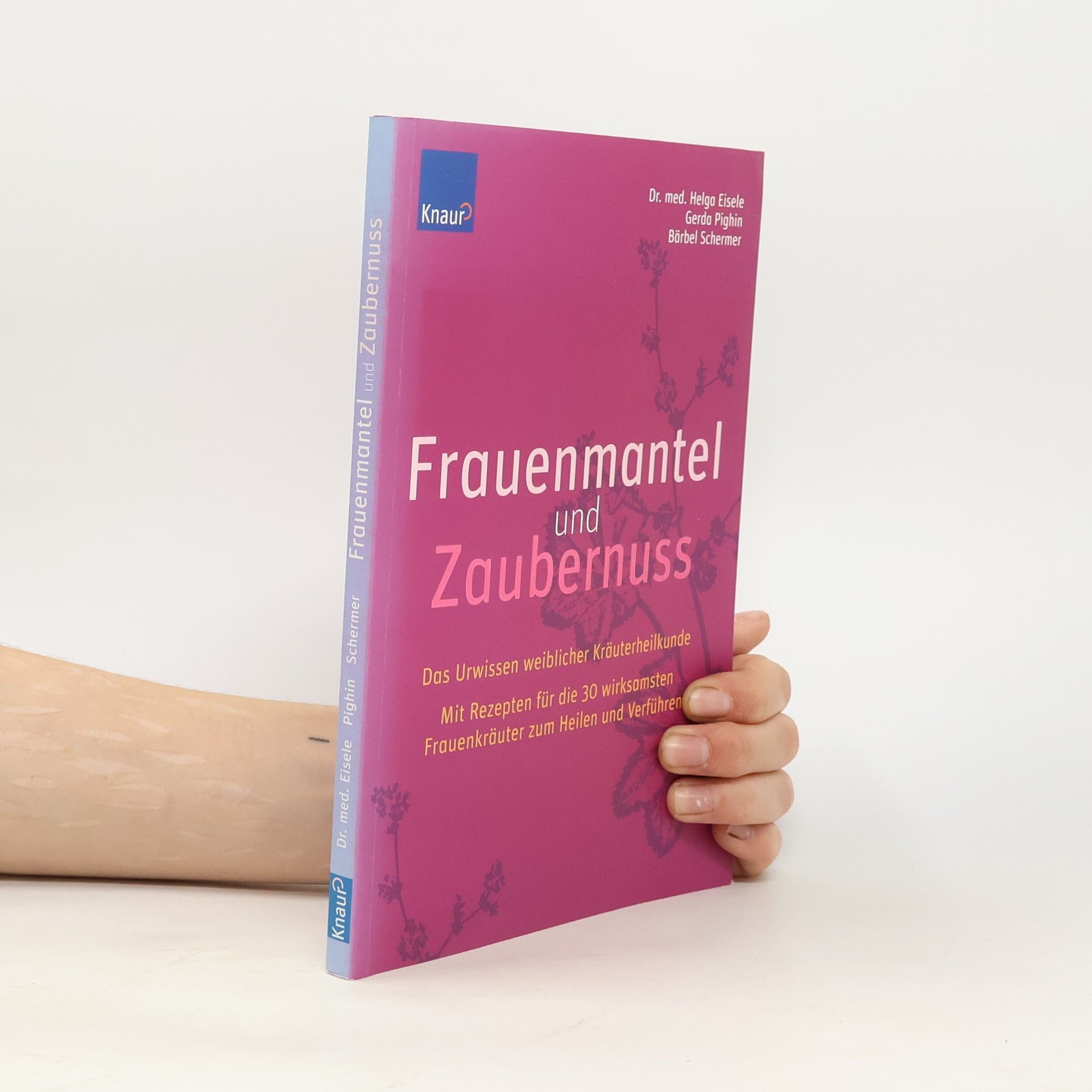 Helga Eisele Frauenmantel und Zaubernuss