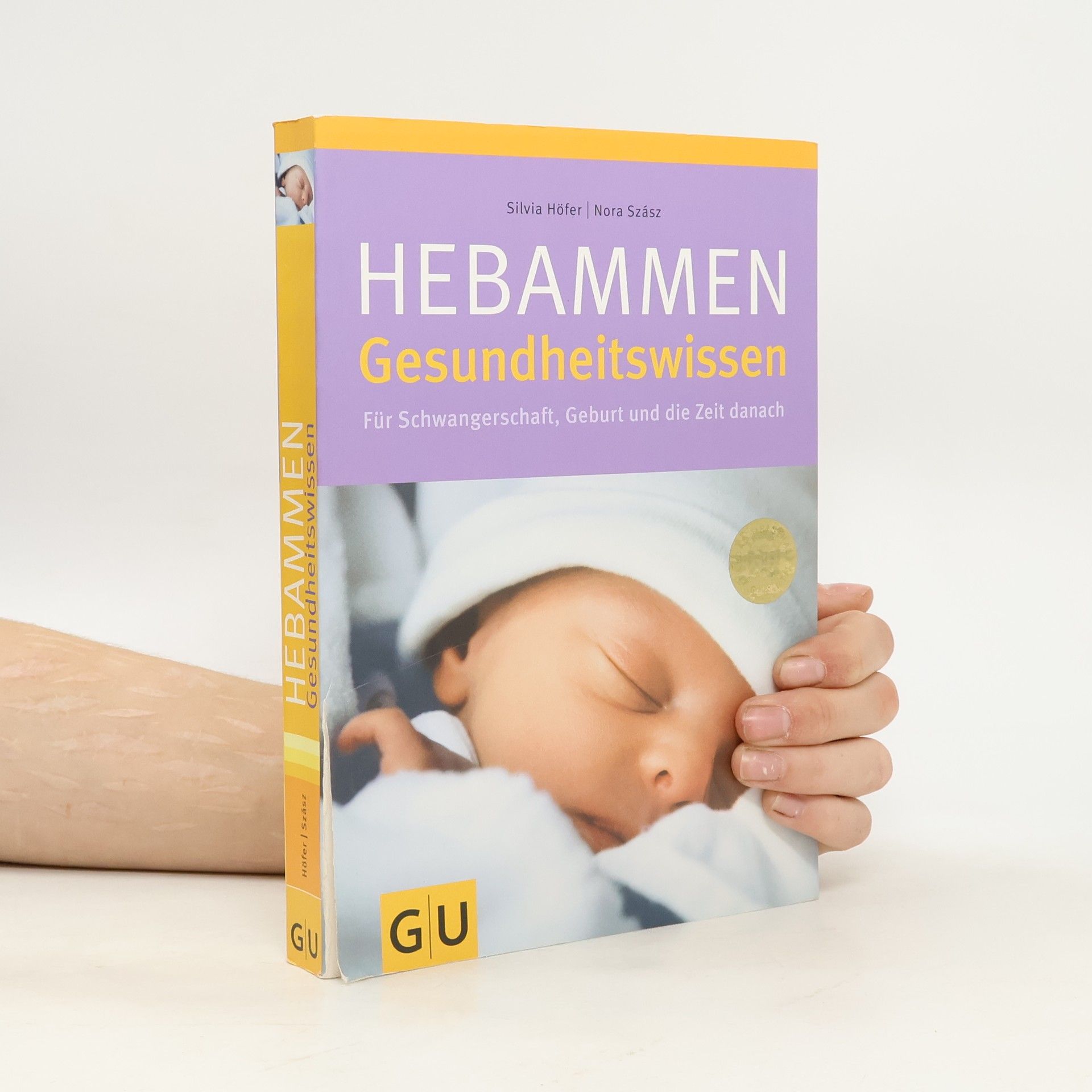 Hebammen Gesundheitswissen für Schwangerschaft, Geburt und die Zeit danach