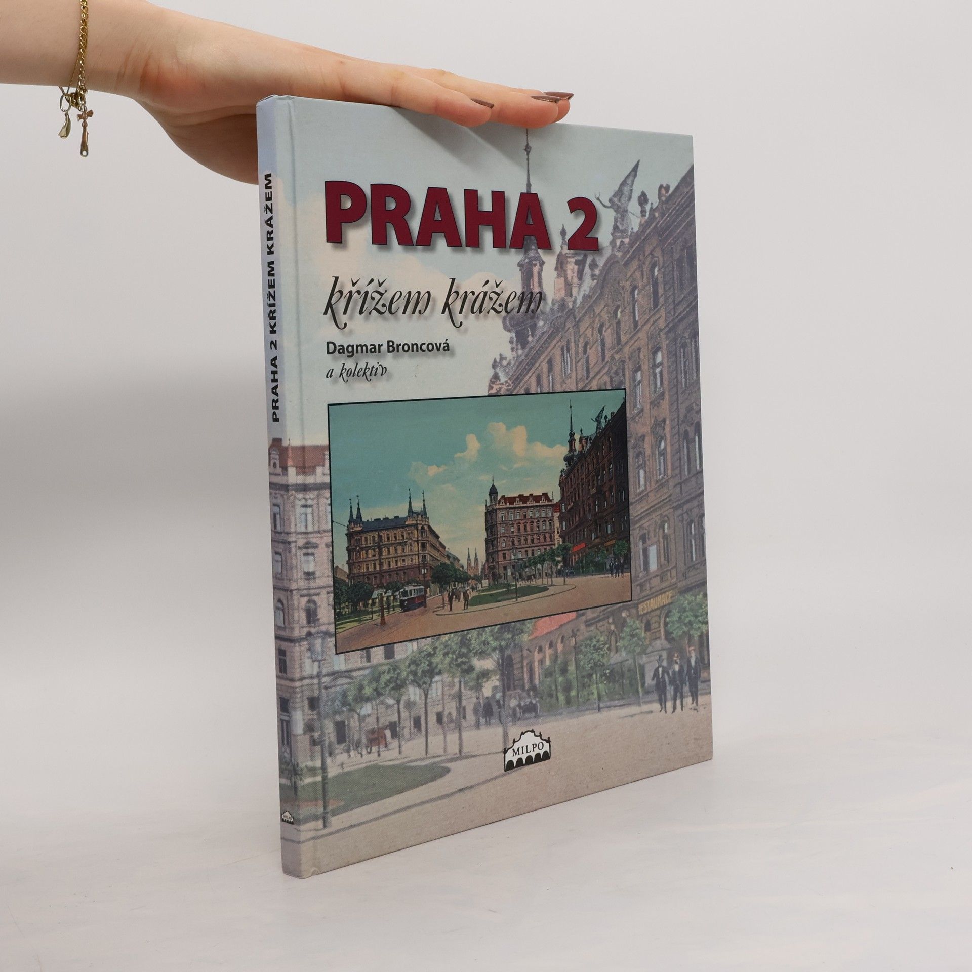 Dagmar Broncová Praha 2. Křížem krážem