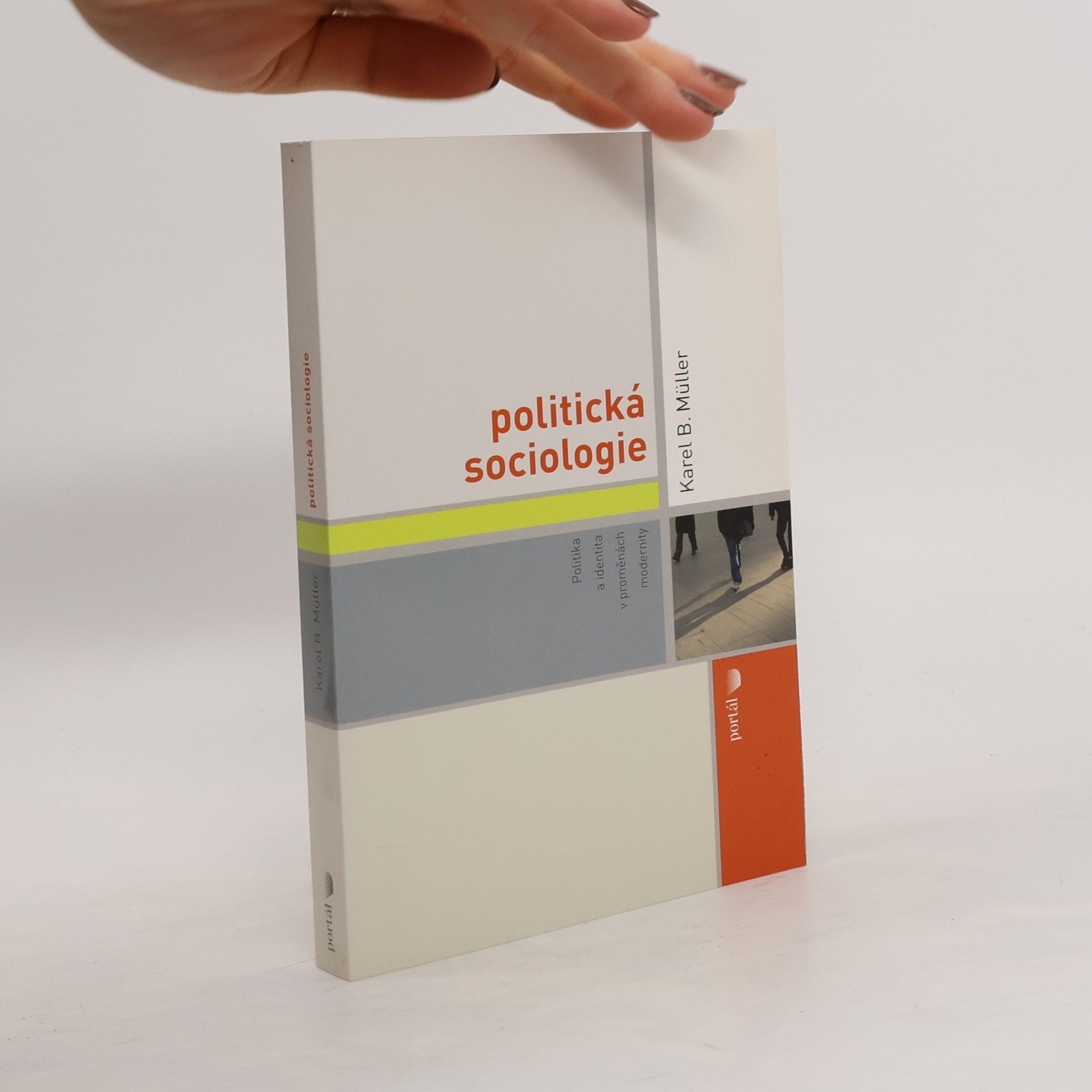 Karel Müller Politická sociologie. Politika a identita v proměnách modernity
